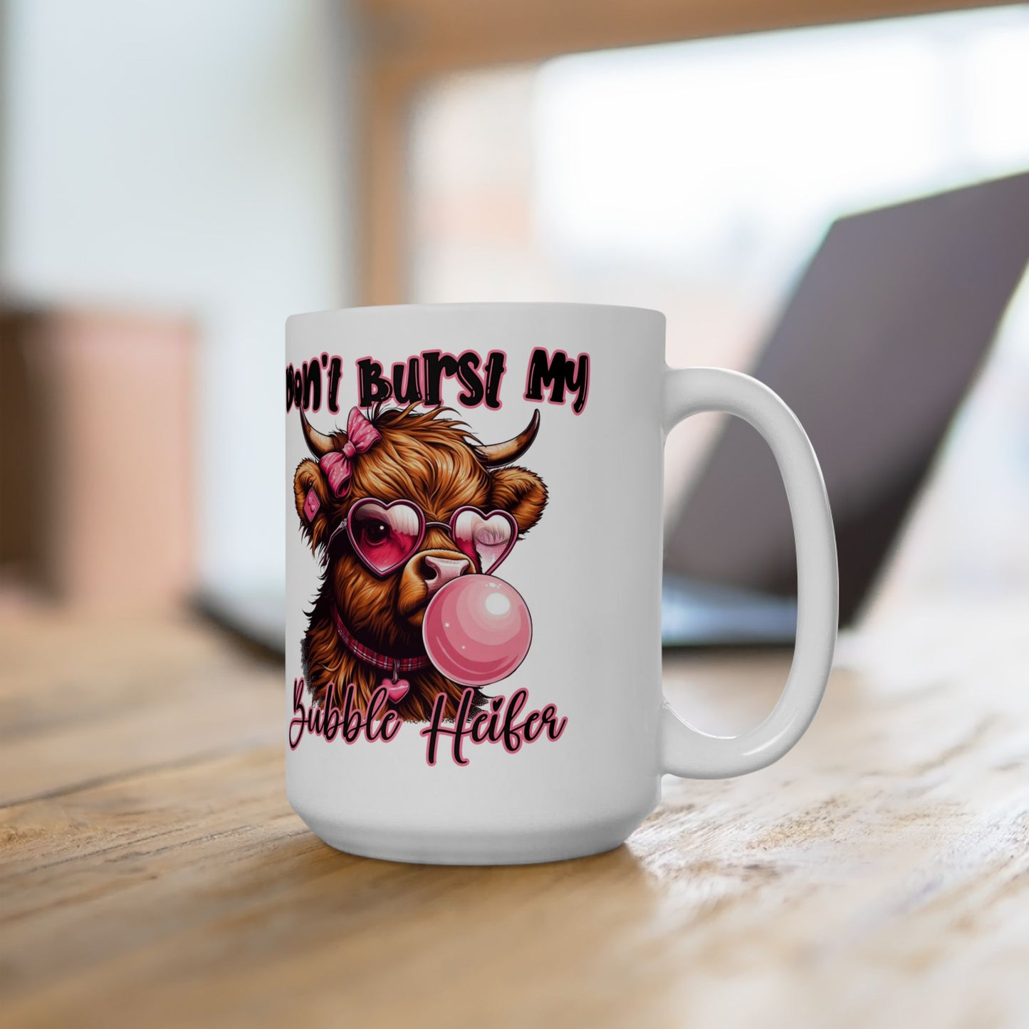 Mug - Highland Cow Don't Bust My Bubble Coffee Ceramic Mug 11oz 15oz