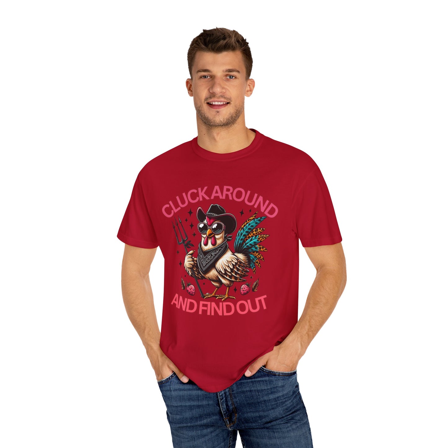 Comfort Colors Unisex T-shirt: Cluck Around and Find Out