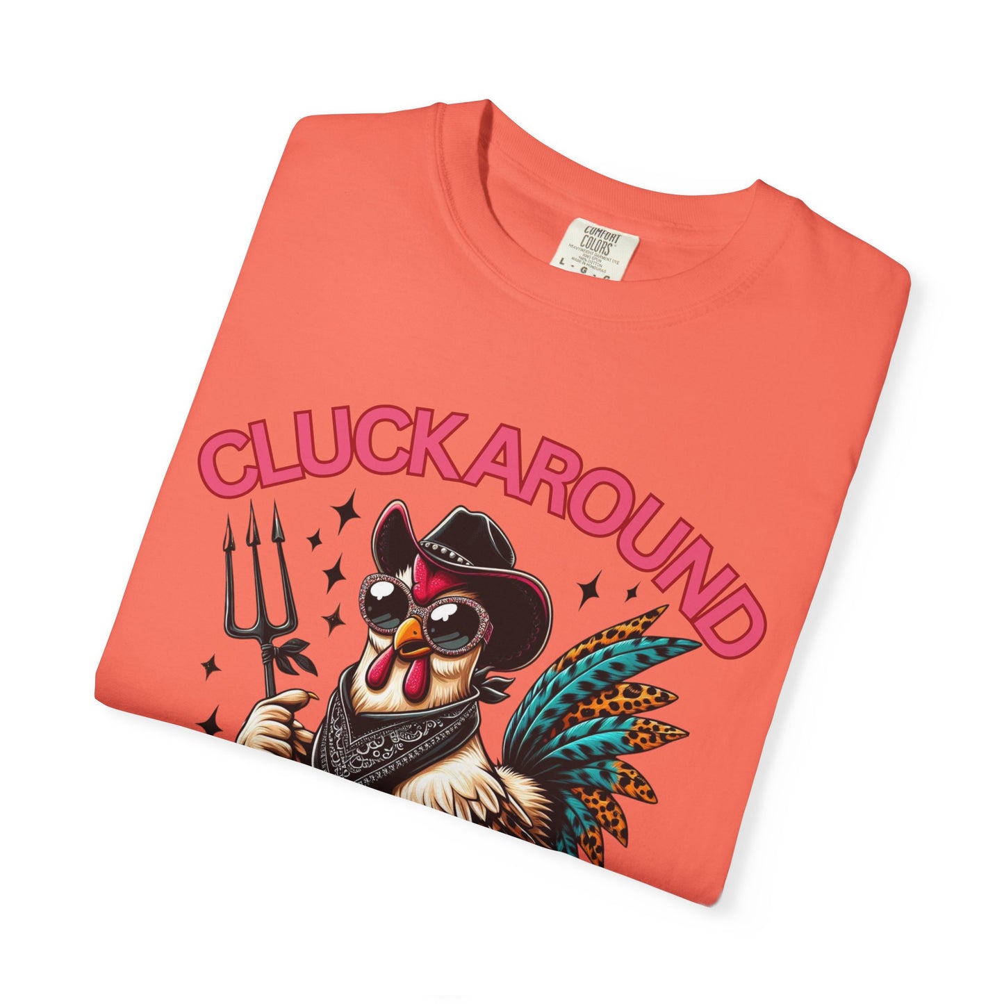 Comfort Colors Unisex T-shirt: Cluck Around and Find Out