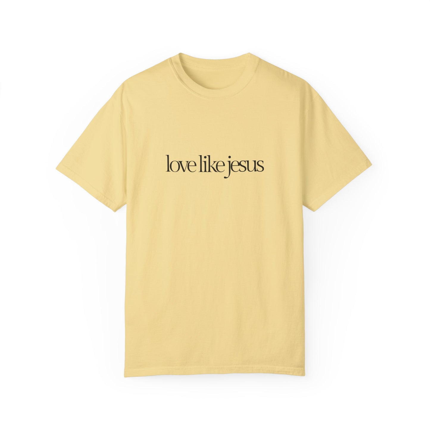 Love like Jesus Comfort colors T-shirt - 'Love Like Jesus' Inspirational Tee