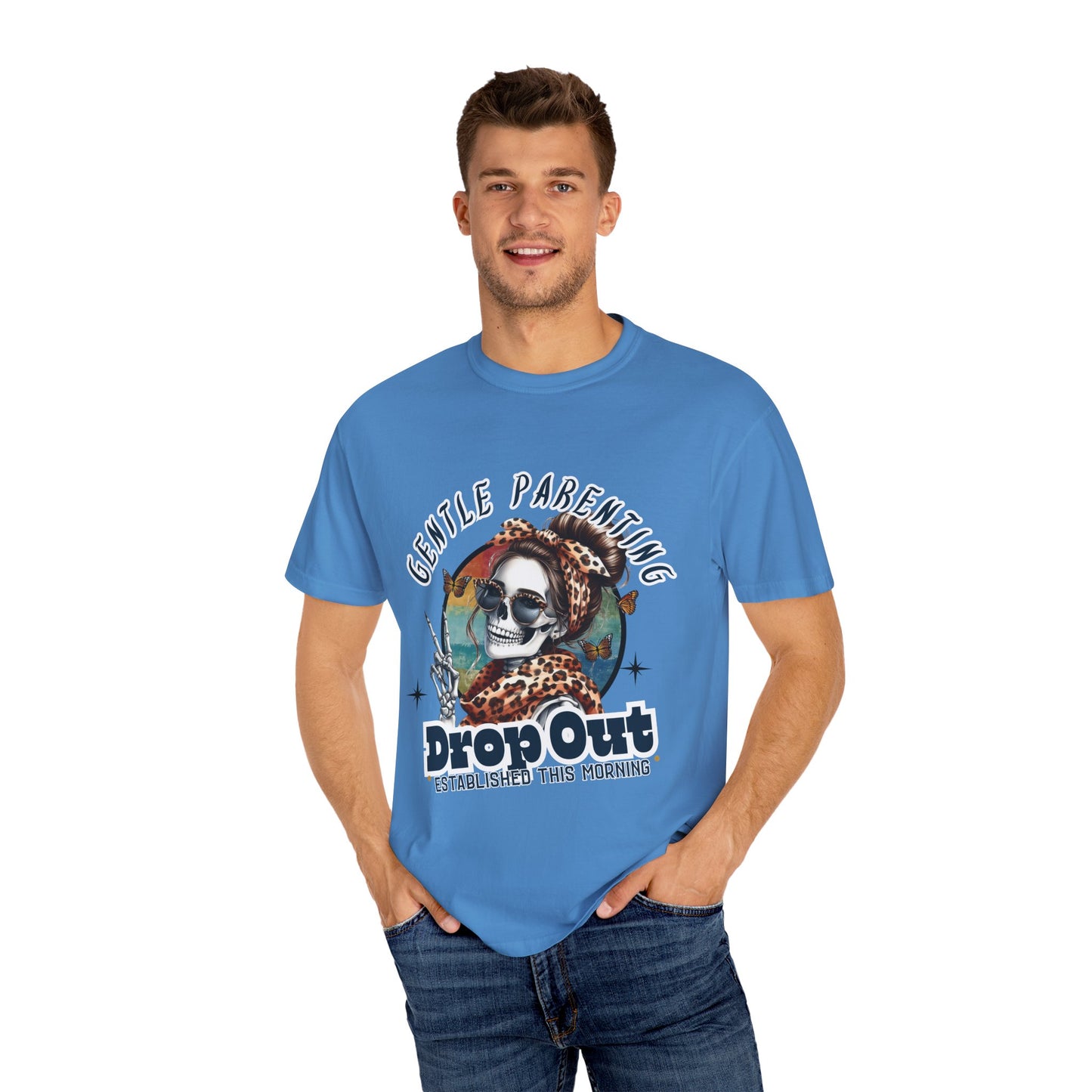 Gentle Parenting Drop Out T-Shirt - Unisex Comfort Colors Tee for Fun-Loving Parents