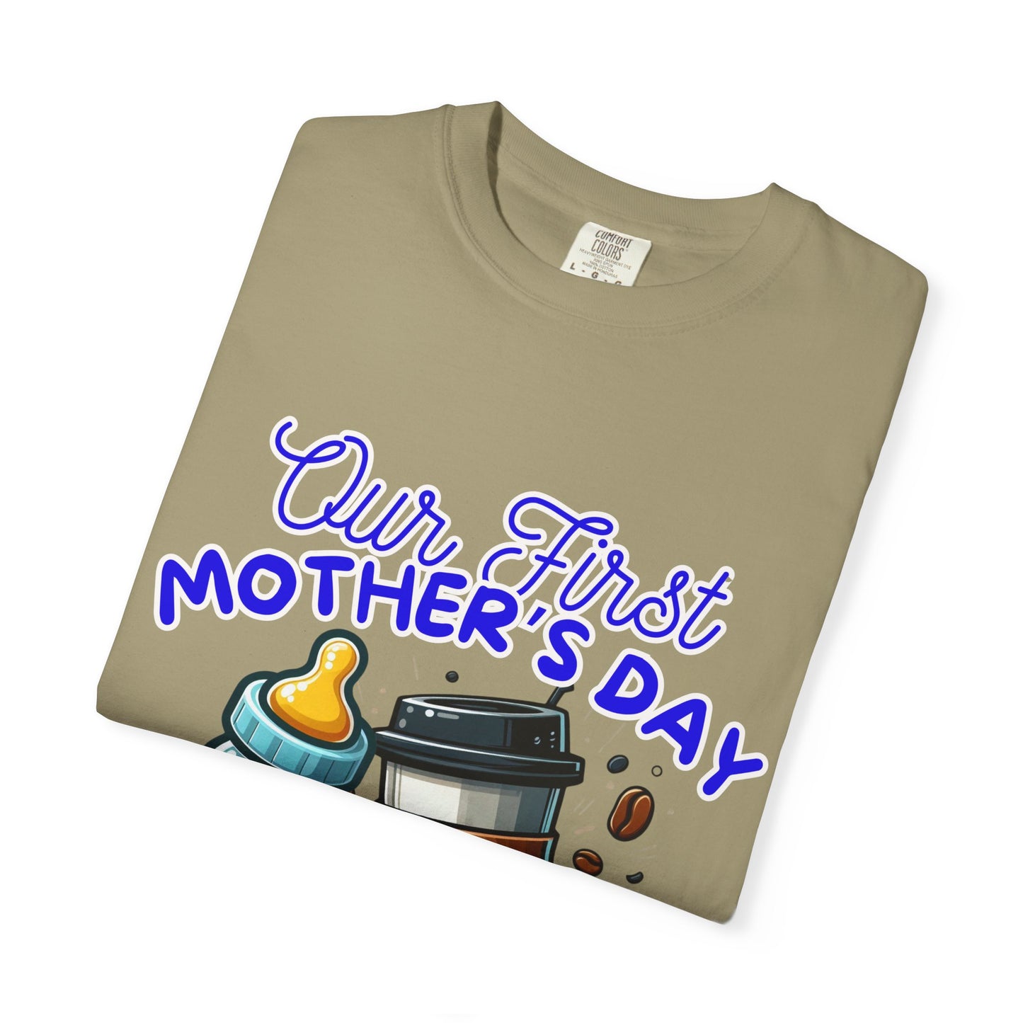 First Mother's Day Comfort Colors T-Shirt
