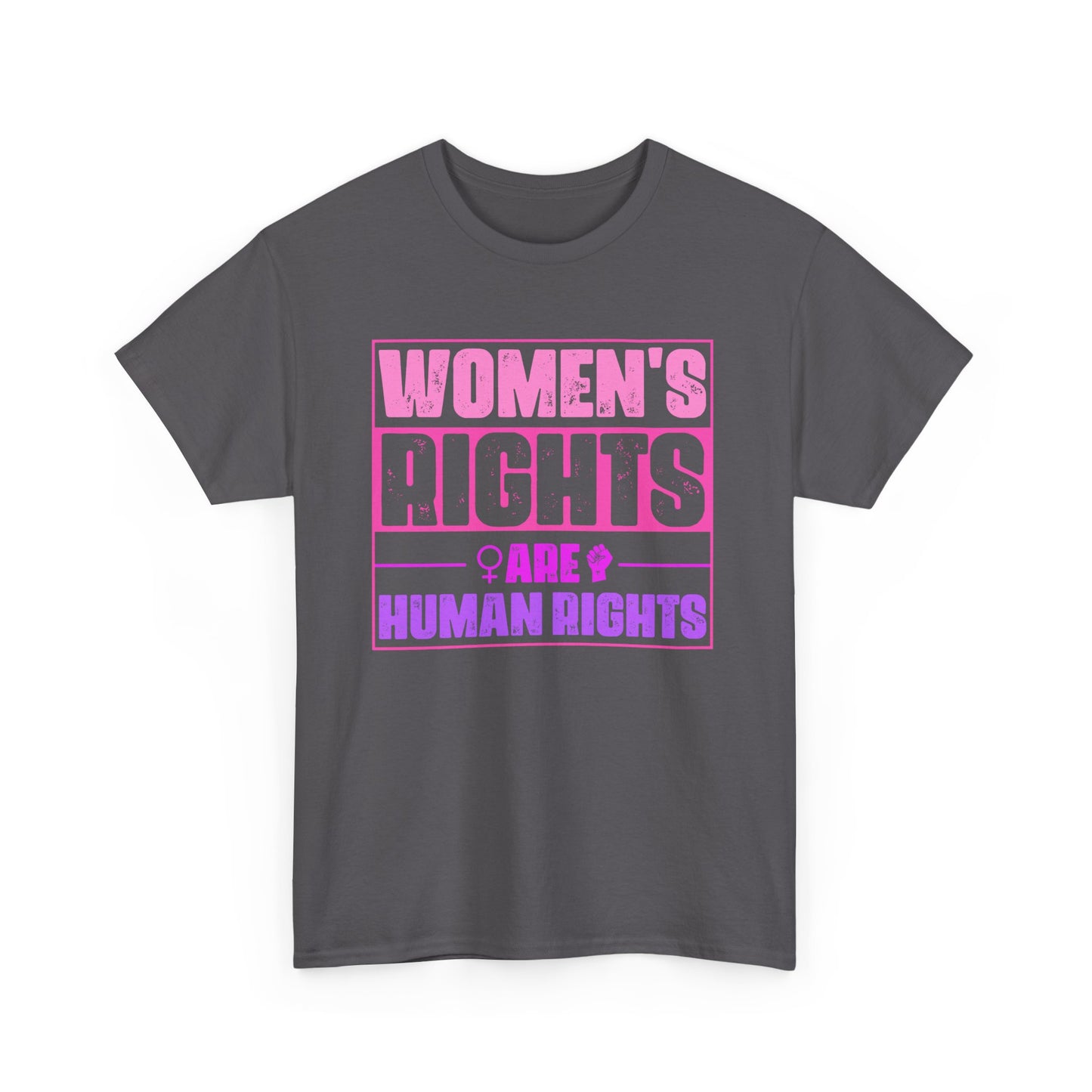 Women's Rights Are Human Rights Tee – Feminist Equality Graphic T-Shirt