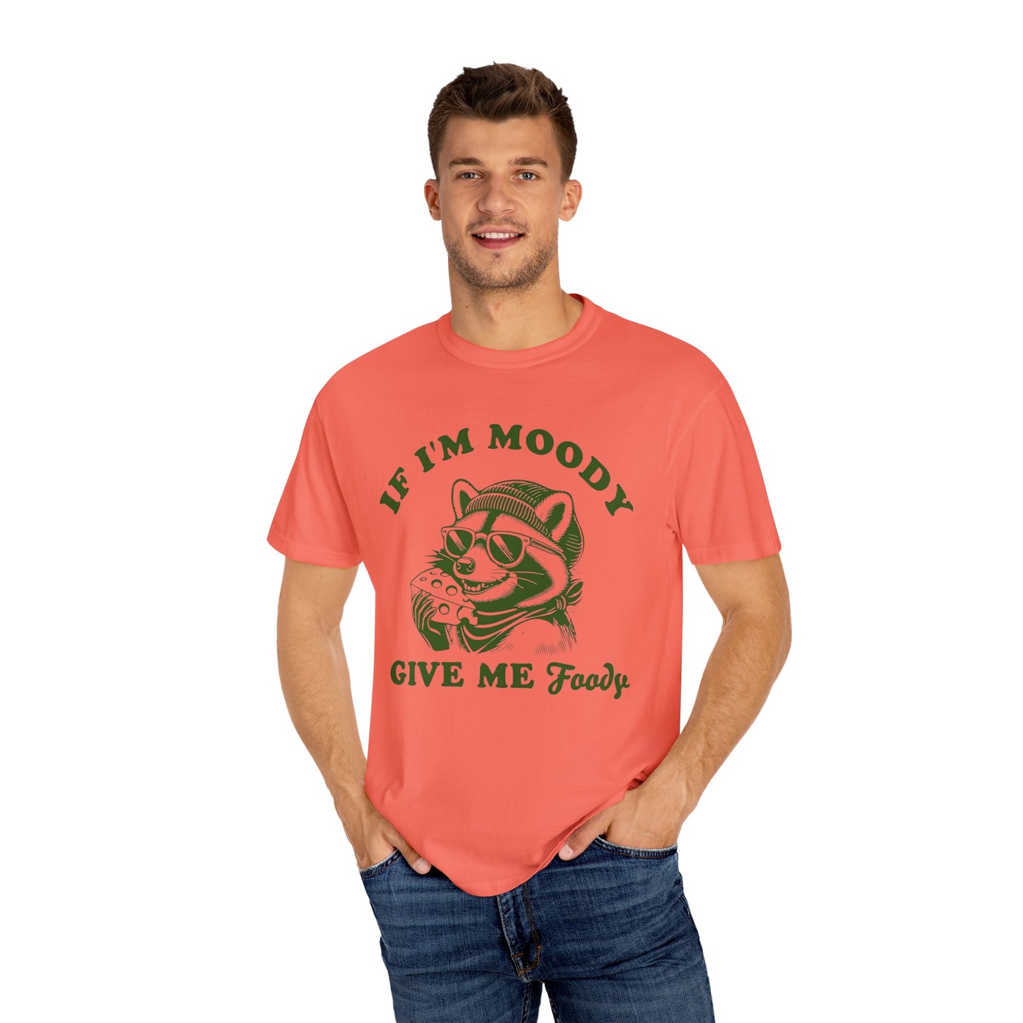 Funny Comfort Colors Unisex T-Shirt: 'If I'm Moody, Give Me Food'
