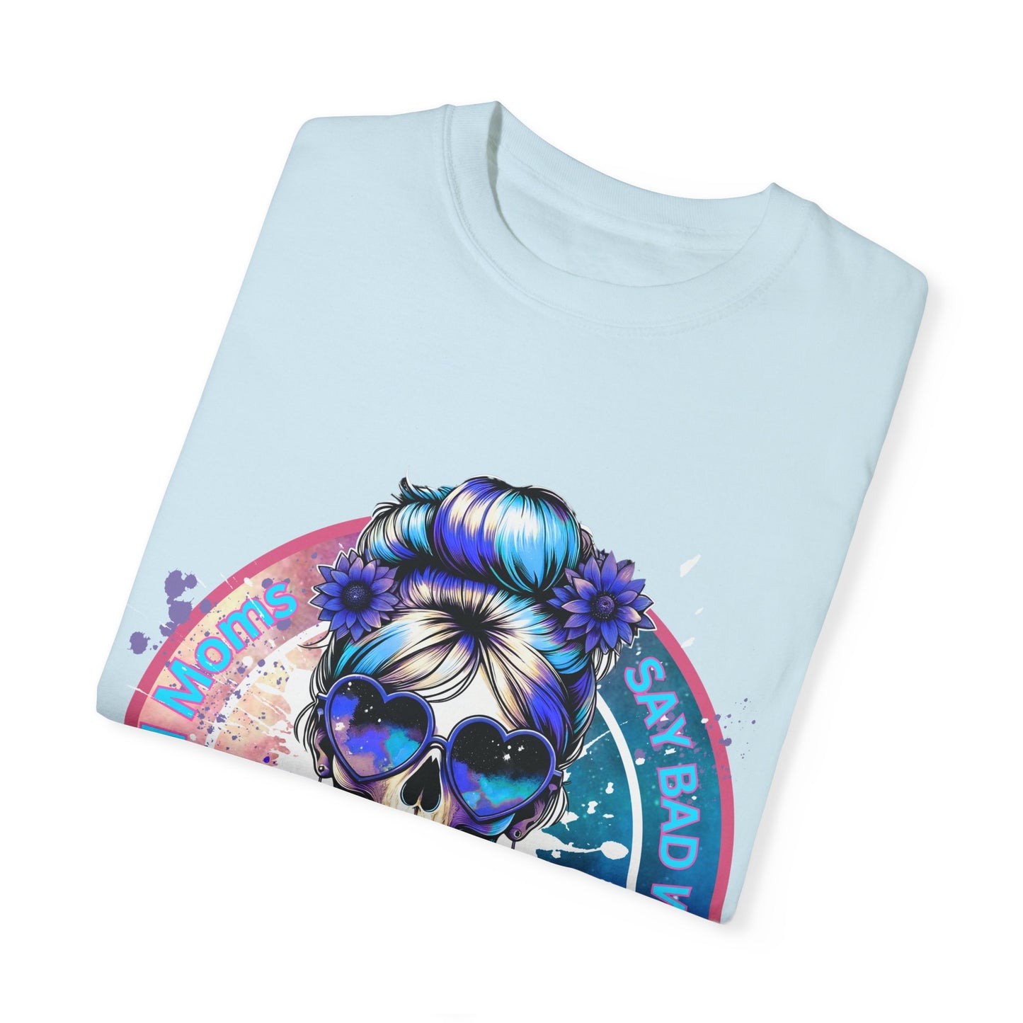 Good Moms Say Bad Words Unisex Garment-Dyed T-Shirt with Colorful Skull Design - Perfect for Everyday Wear