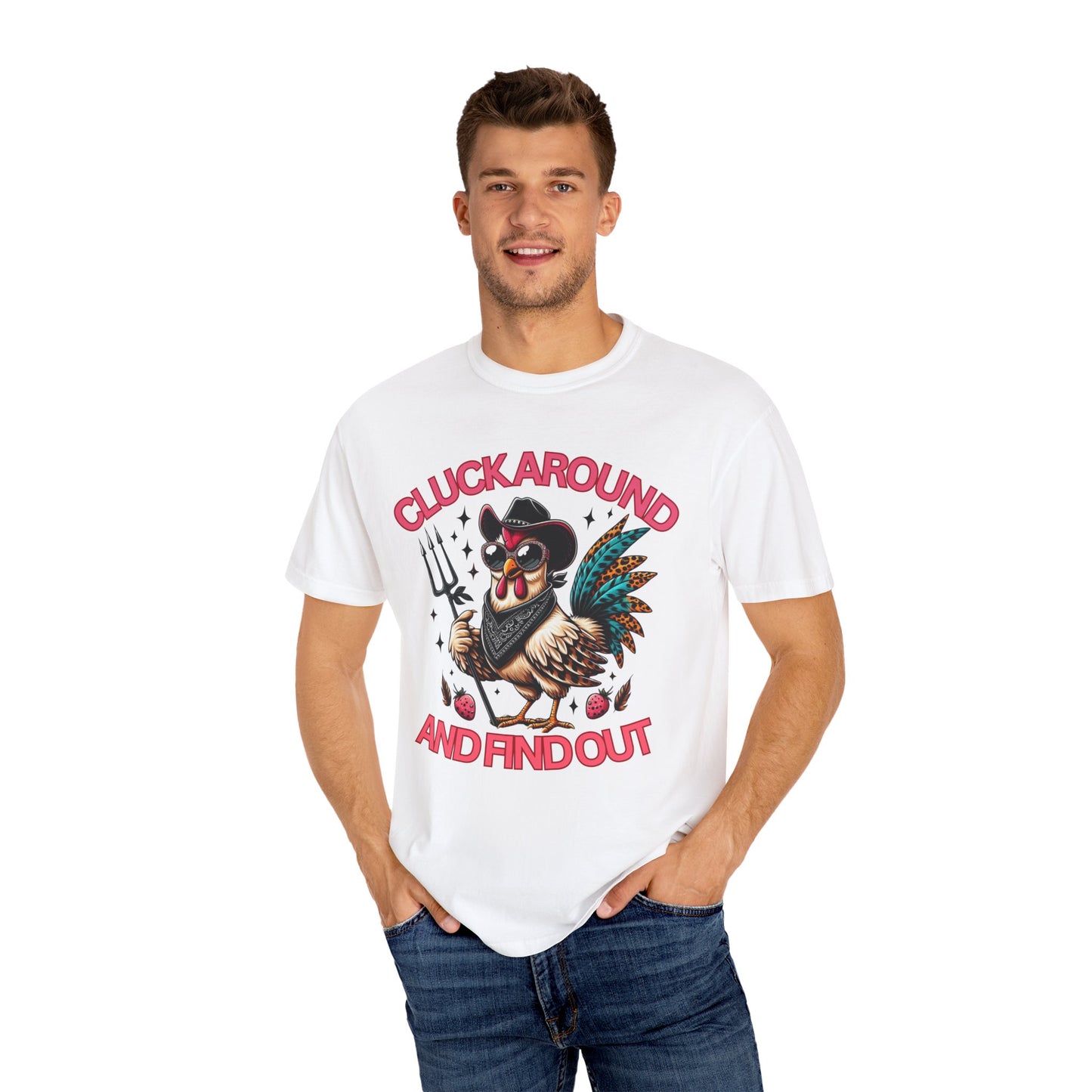 Comfort Colors Unisex T-shirt: Cluck Around and Find Out