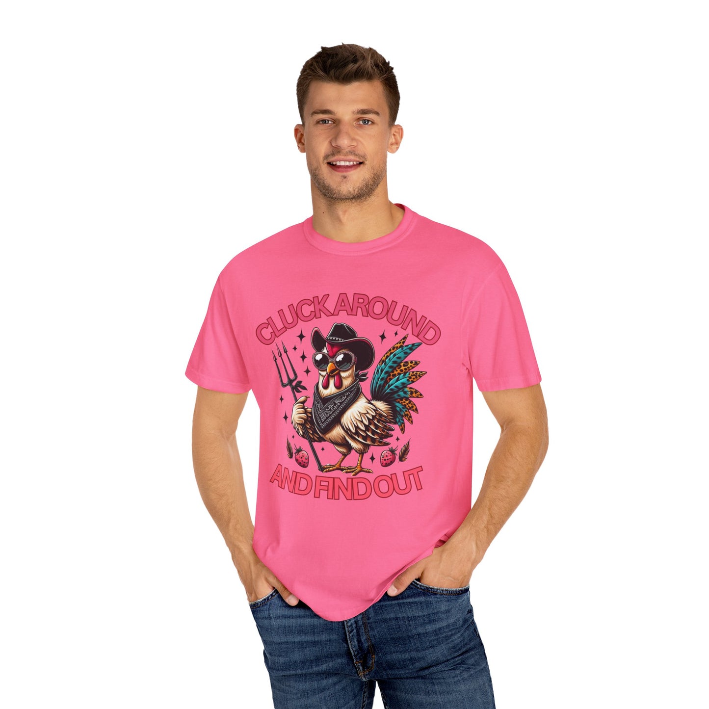 Comfort Colors Unisex T-shirt: Cluck Around and Find Out