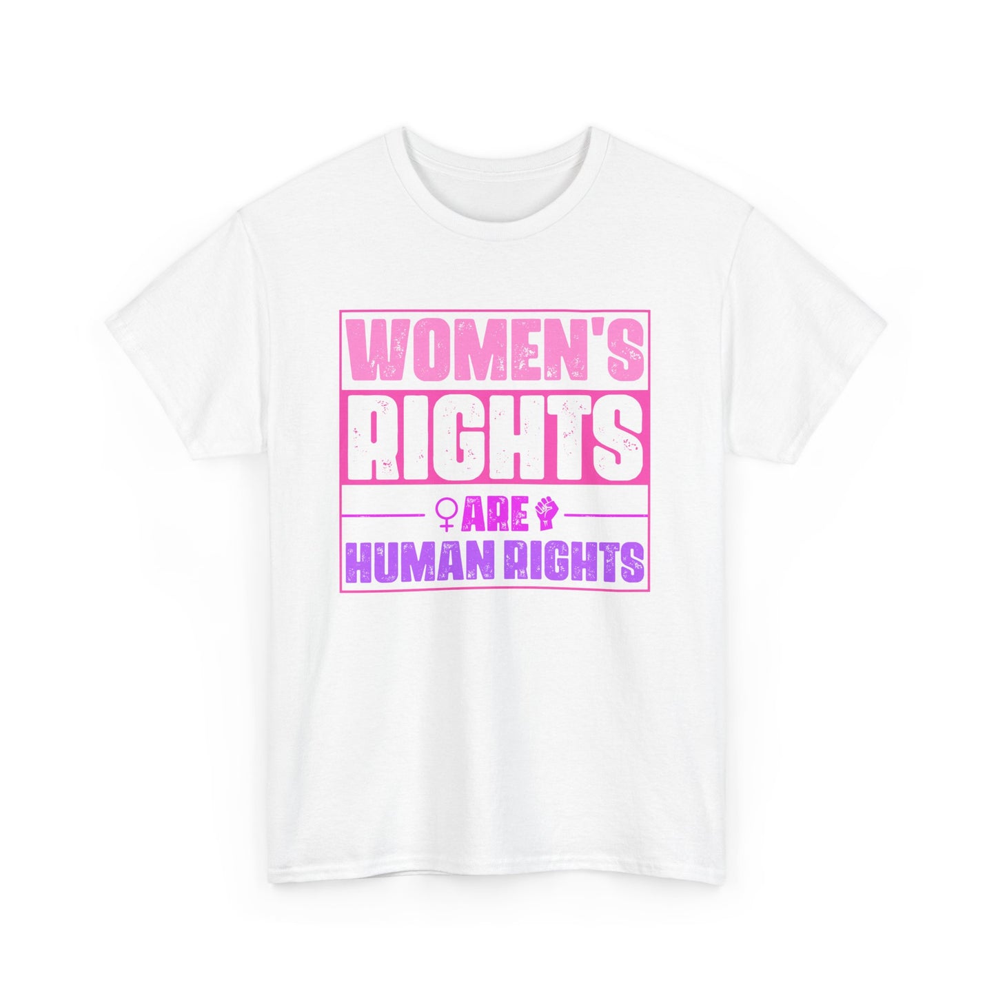 Women's Rights Are Human Rights Tee – Feminist Equality Graphic T-Shirt