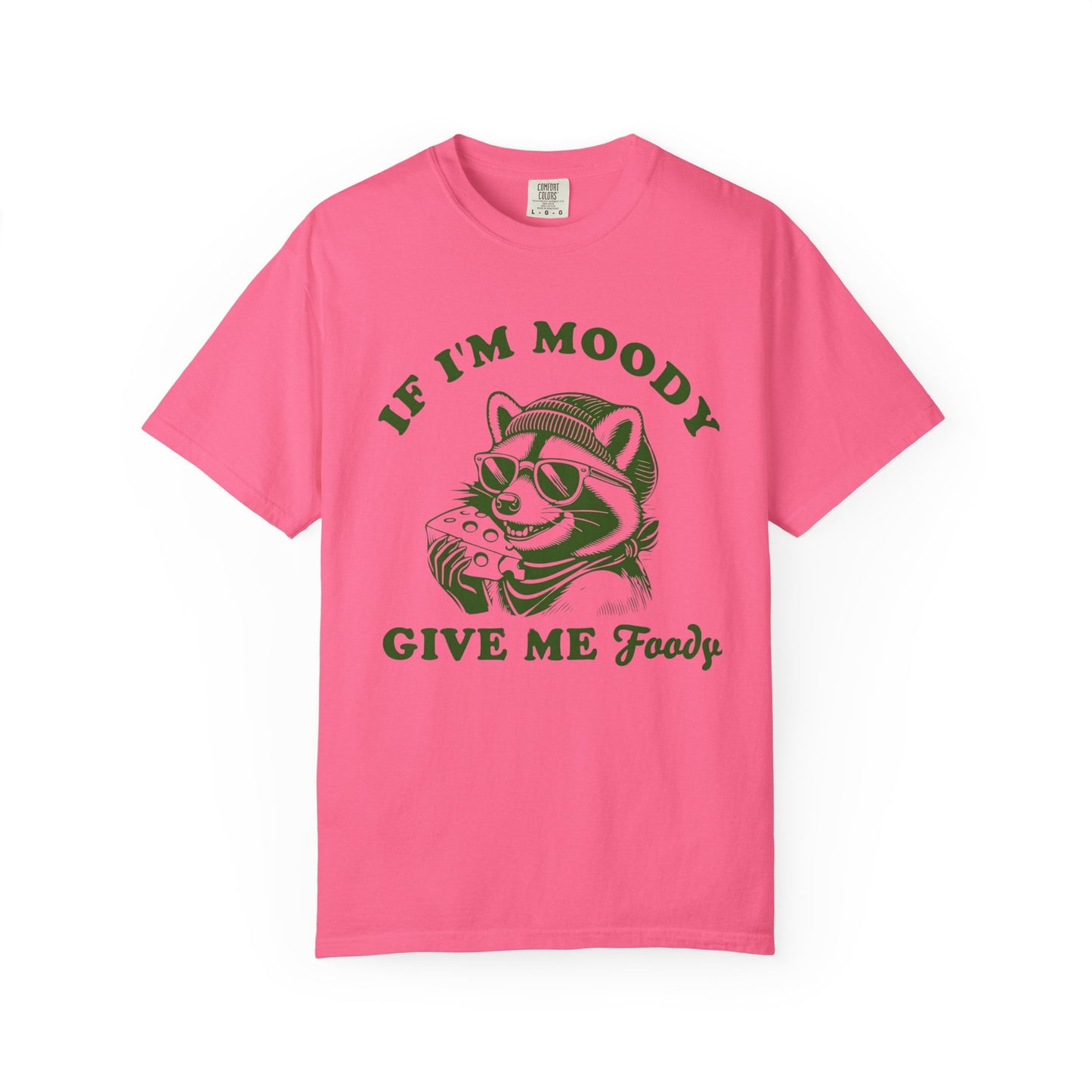 Funny Comfort Colors Unisex T-Shirt: 'If I'm Moody, Give Me Food'