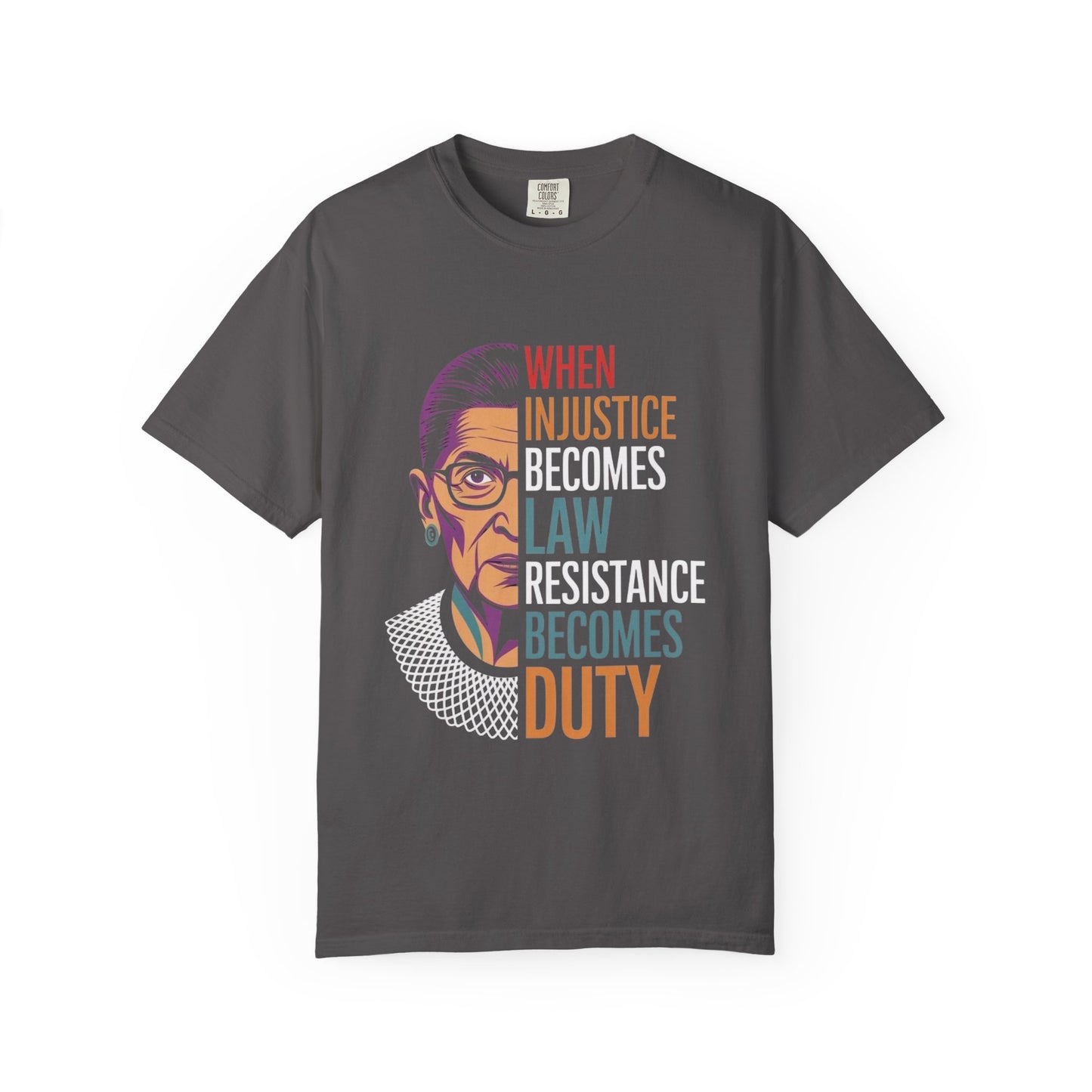 Inspirational RBG Quote Unisex T-shirt | Motivational Tee | Law & Justice Shirt | Gift for Activists & Allies | Everyday Wear, Comfort Colors