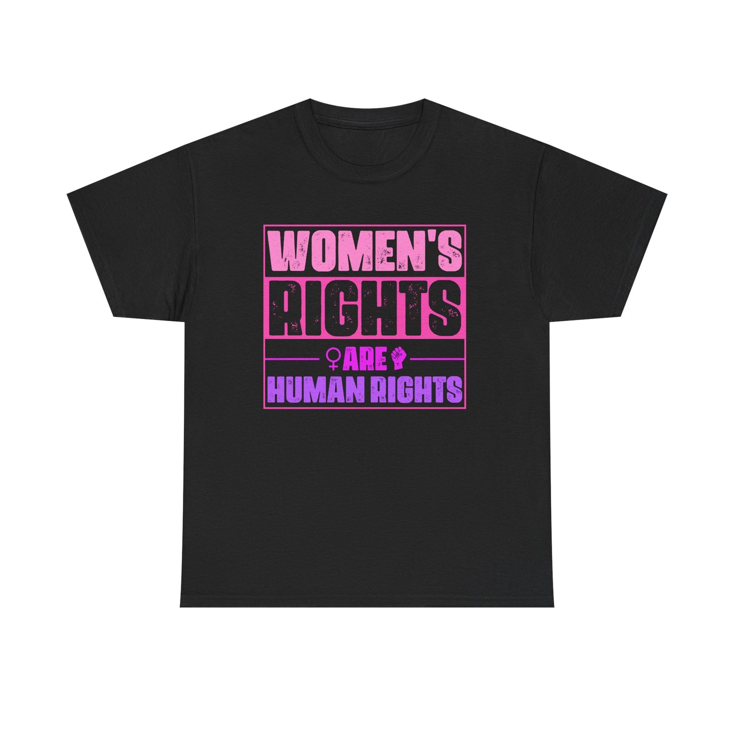 Women's Rights Are Human Rights Tee – Feminist Equality Graphic T-Shirt