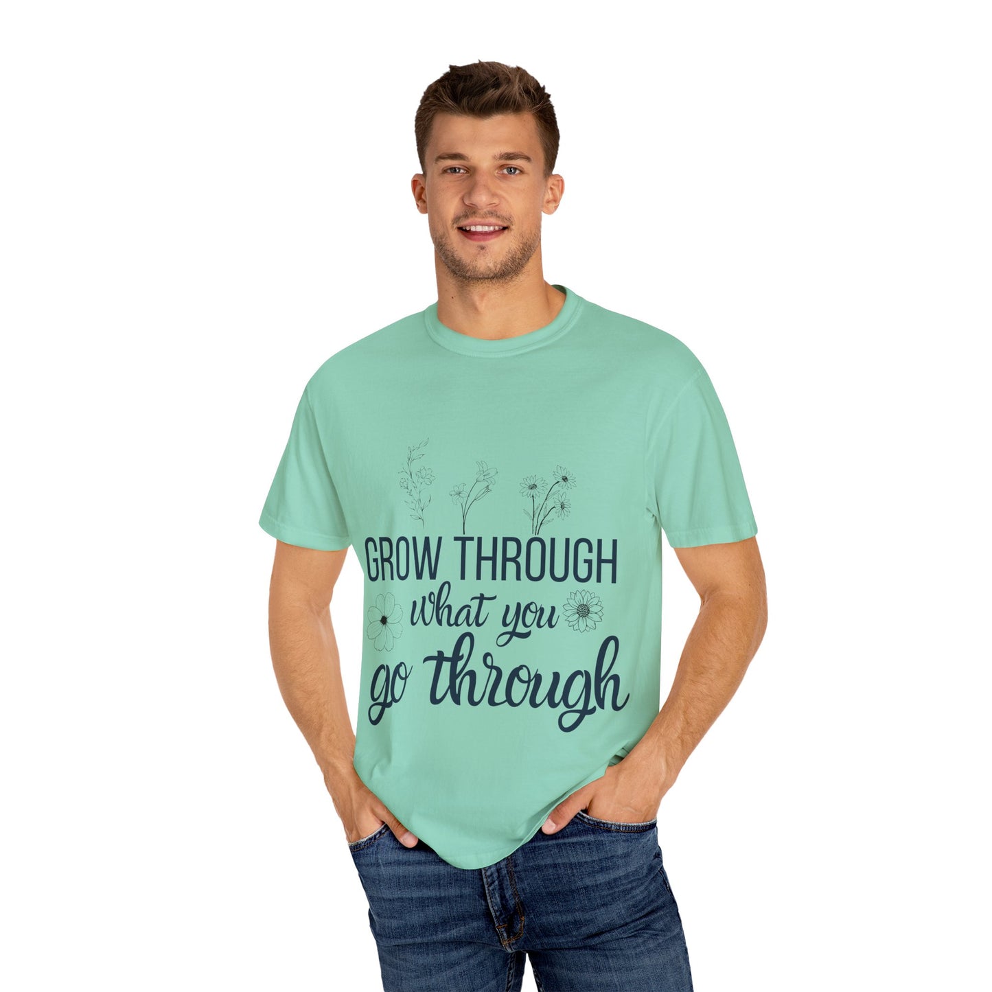 Inspirational Grow Through Comfort Colors T-Shirt for Comfort and Motivation