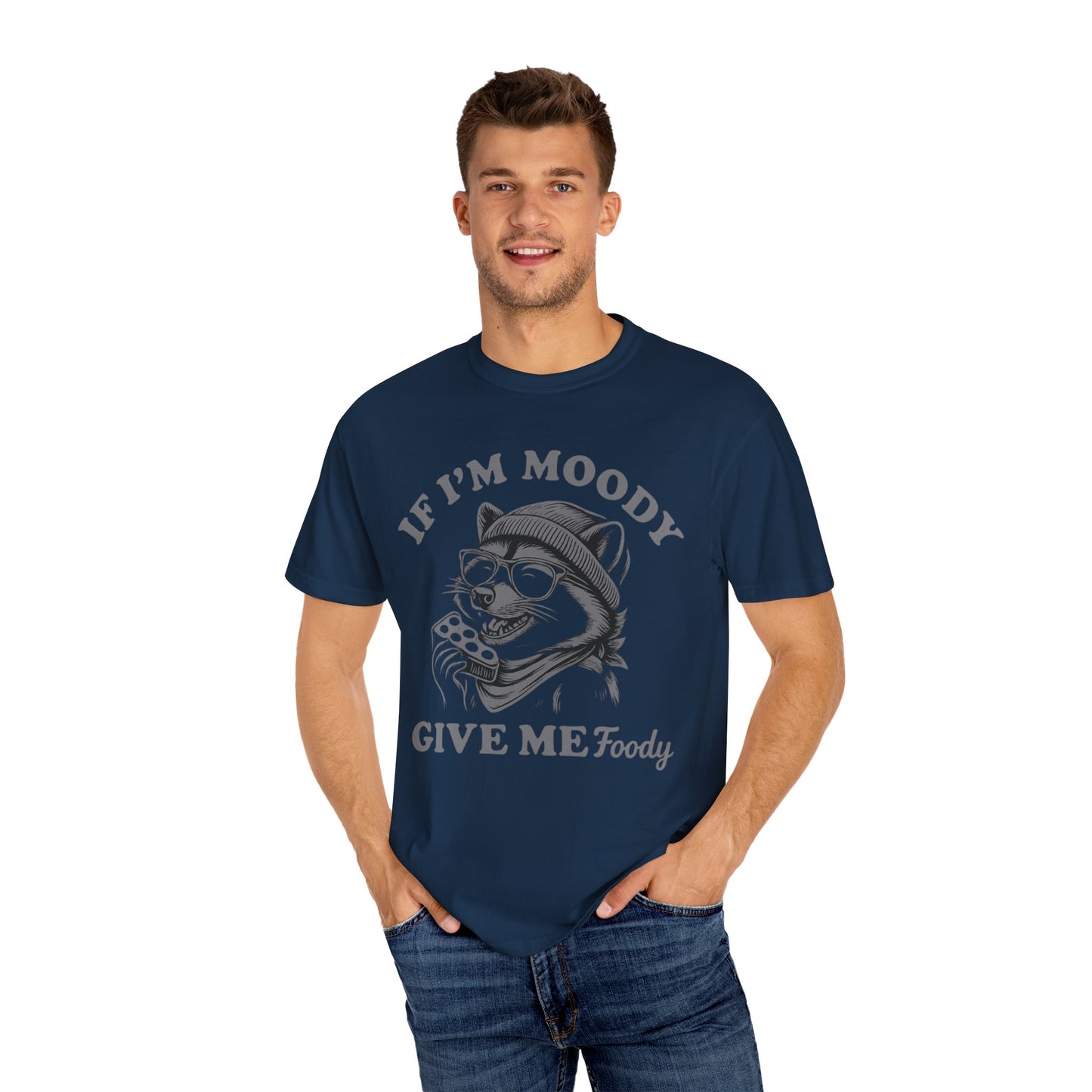 If I'm Moody Give Me Foody Raccoon Comfort Colors T-Shirt