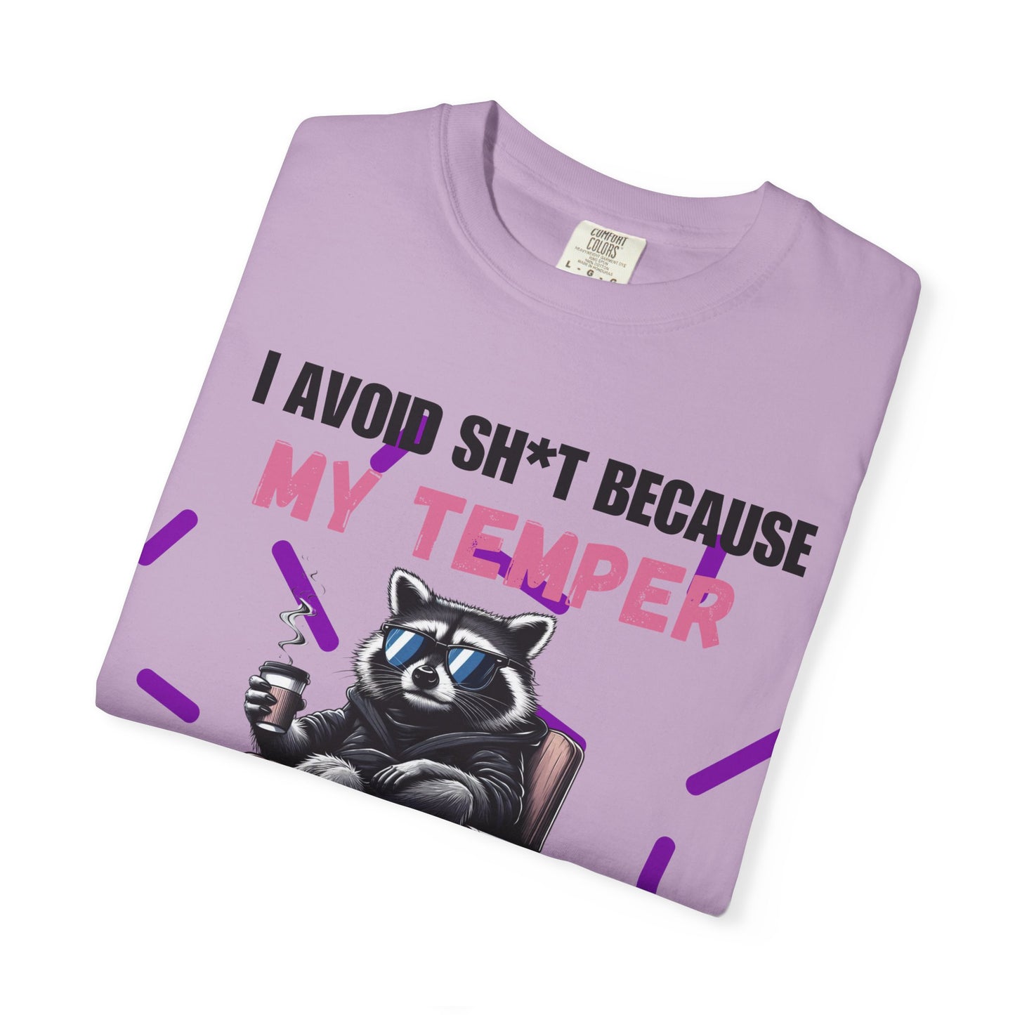 I Avoid Sh*t Temper Comfort Colors