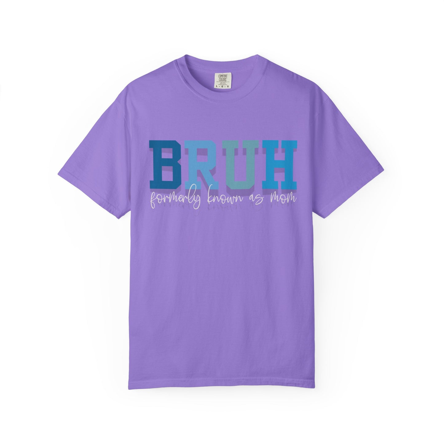Comfort Colors Unisex T-shirt MAMA MOMMY MOM BRUH Design