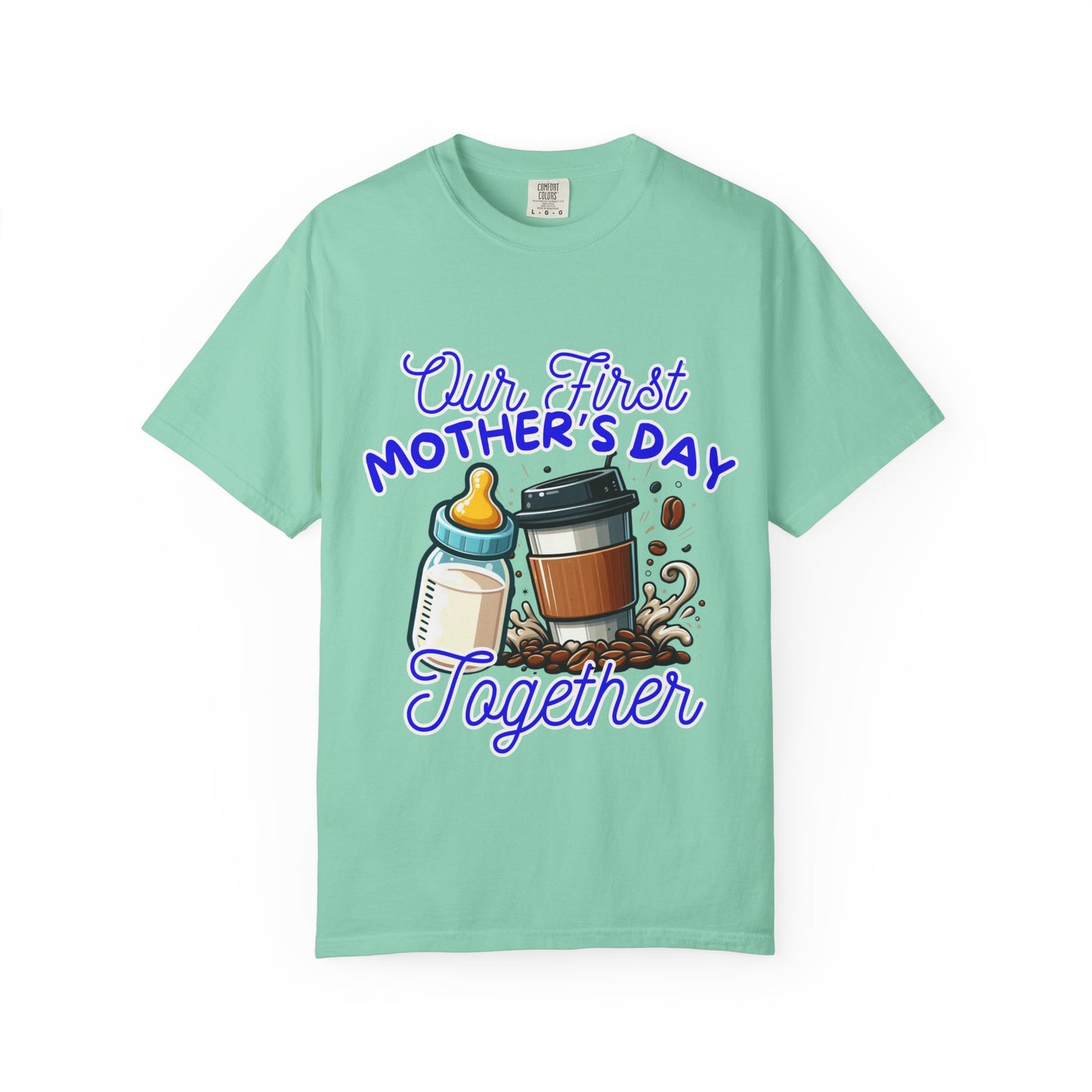 First Mother's Day Comfort Colors T-Shirt