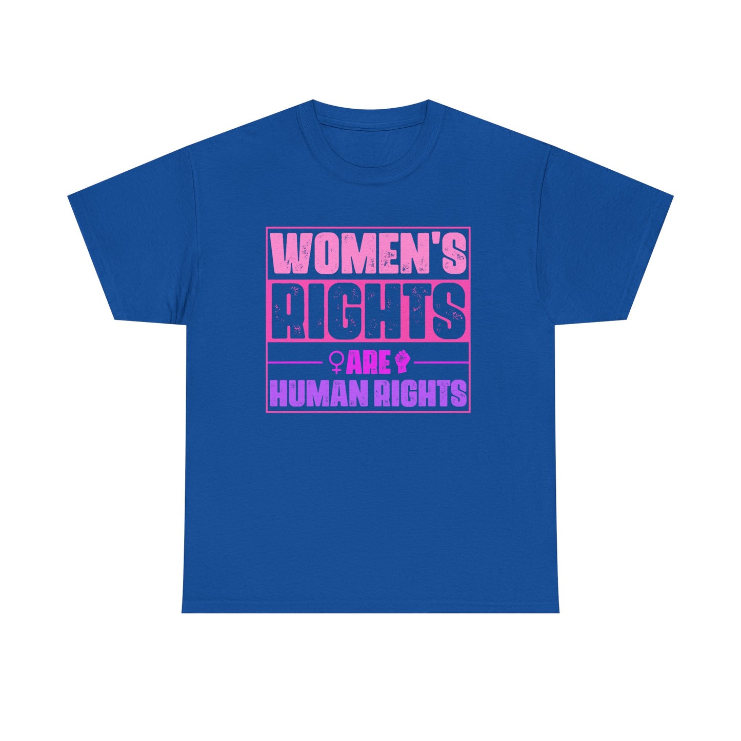 Women's Rights Are Human Rights Tee – Feminist Equality Graphic T-Shirt