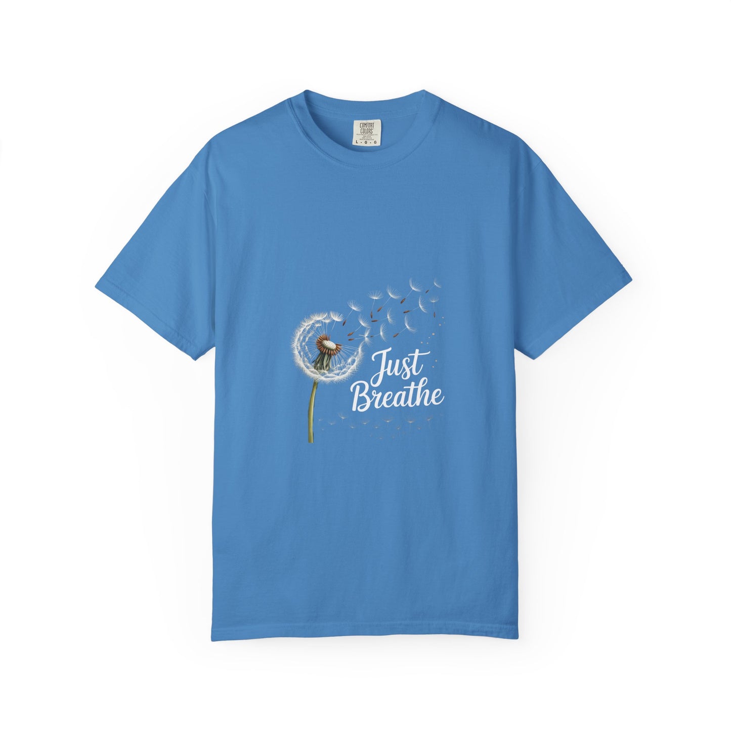 Just Breathe Dandelion Comfort Colors Motivational T-Shirt - Just Breathe, Inspirational Apparel, Mindfulness Gift, Relaxation Shirt, Casual Wear