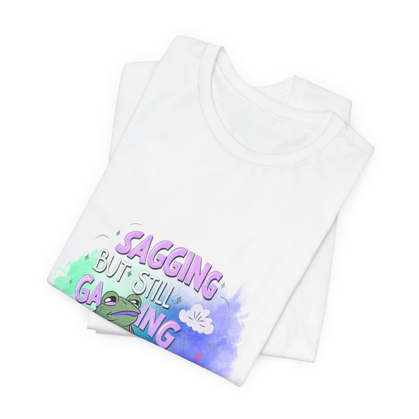 Funny Graphic Tee: 'Sagging but Still Gaging' Unisex Jersey Shirt for Humor Lovers, Gifts for Friends, Casual Wear, Birthday Gift, [...]