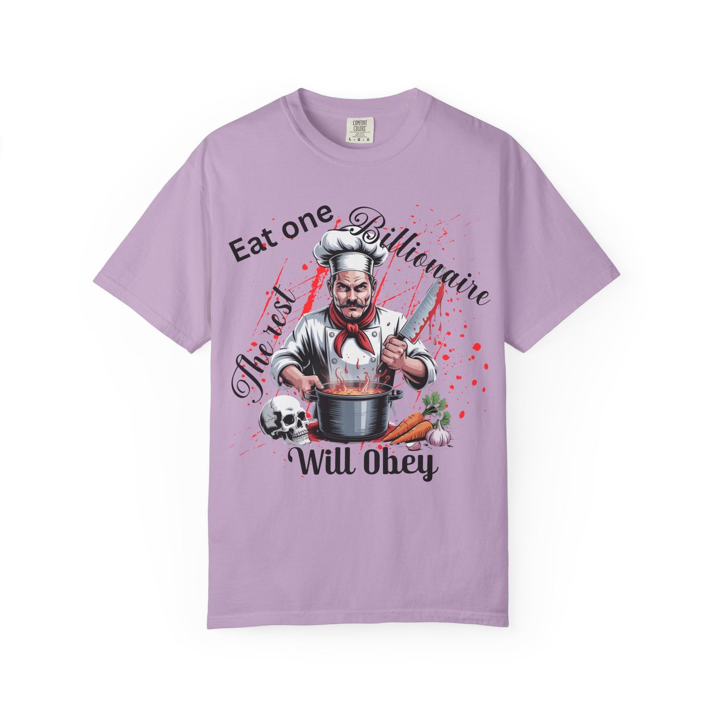 Funny Chef T-Shirt, Culinary Humor Tee, Eat One Billionaire The Rest Will Obey, Dark Satire Chef Skull Cooking Graphic T-Shirt, Anti-Capitalist Political Satire Tee