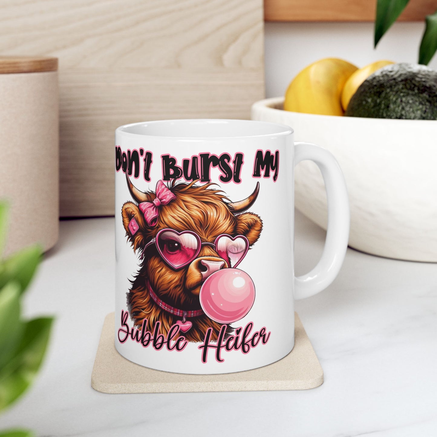 Mug - Highland Cow Don't Bust My Bubble Coffee Ceramic Mug 11oz 15oz