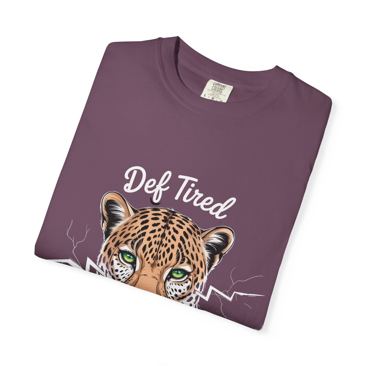 Funny Unisex T-Shirt - "Def Tired, Pour Some Coffee on Me" comfort colors
