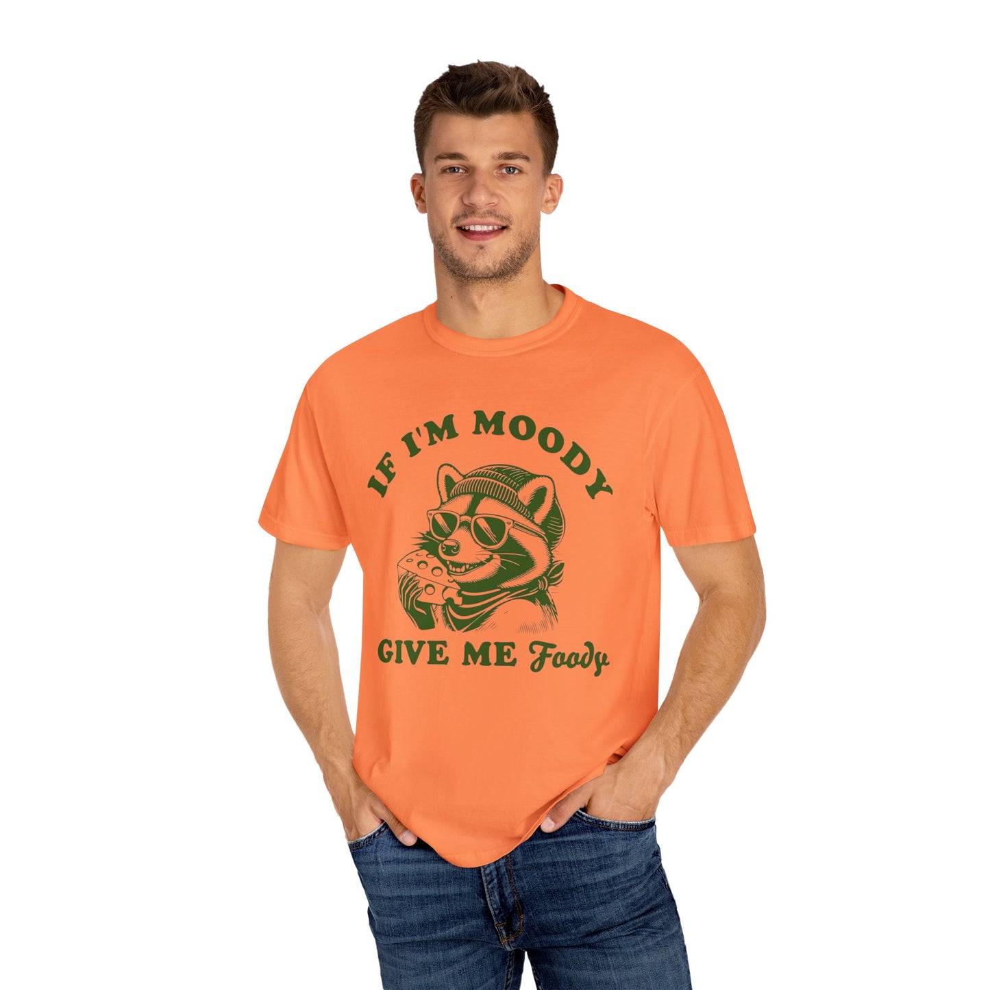 Funny Comfort Colors Unisex T-Shirt: 'If I'm Moody, Give Me Food'
