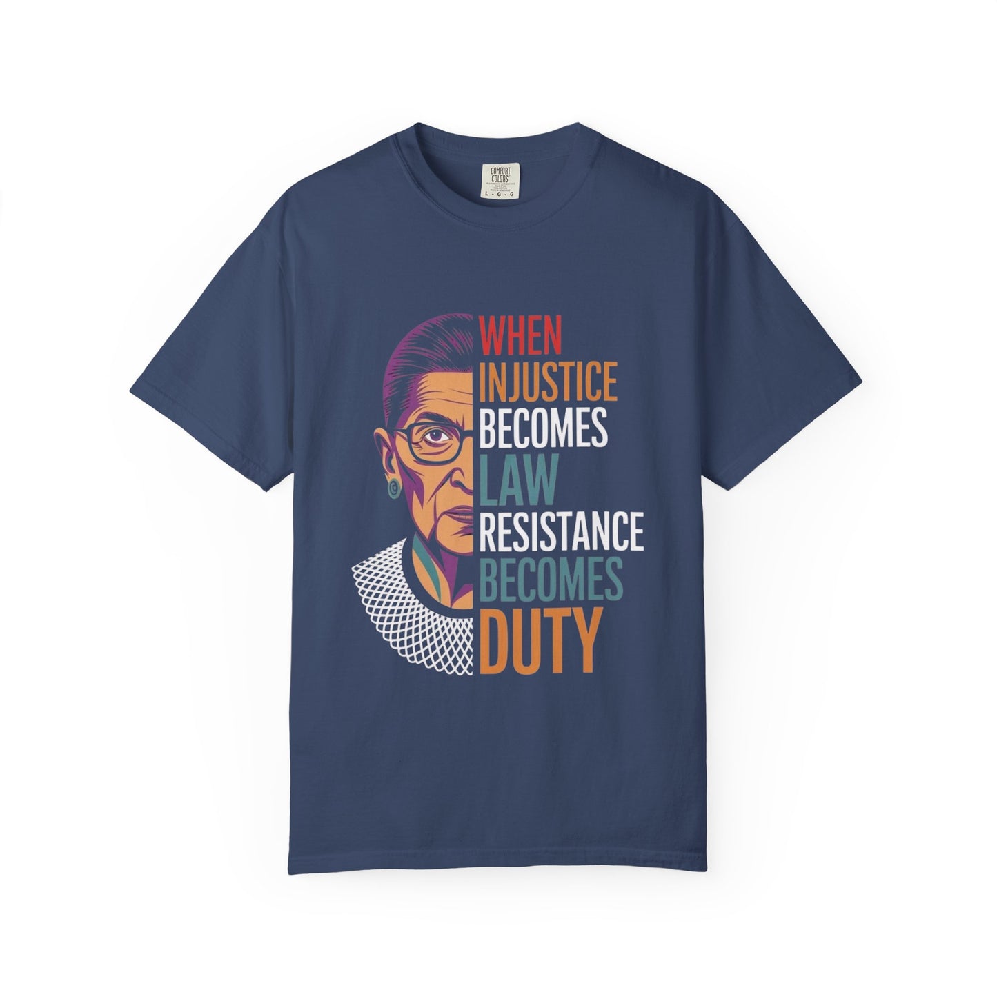 Inspirational RBG Quote Unisex T-shirt | Motivational Tee | Law & Justice Shirt | Gift for Activists & Allies | Everyday Wear, Comfort Colors