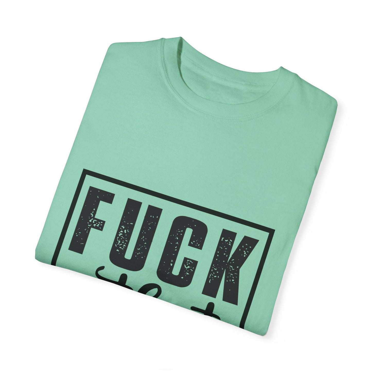 Funny Graphic Unisex T-Shirt - "F**K That Respectfully" NOT for Aunt Karen