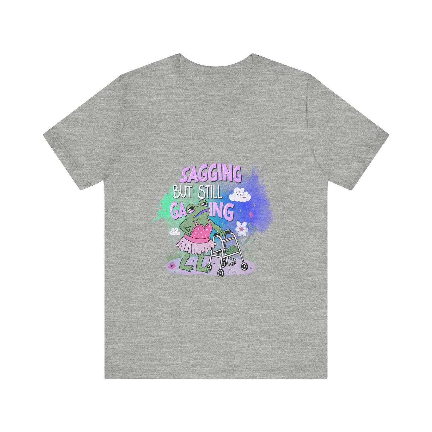 Funny Graphic Tee: 'Sagging but Still Gaging' Unisex Jersey Shirt for Humor Lovers, Gifts for Friends, Casual Wear, Birthday Gift, [...]