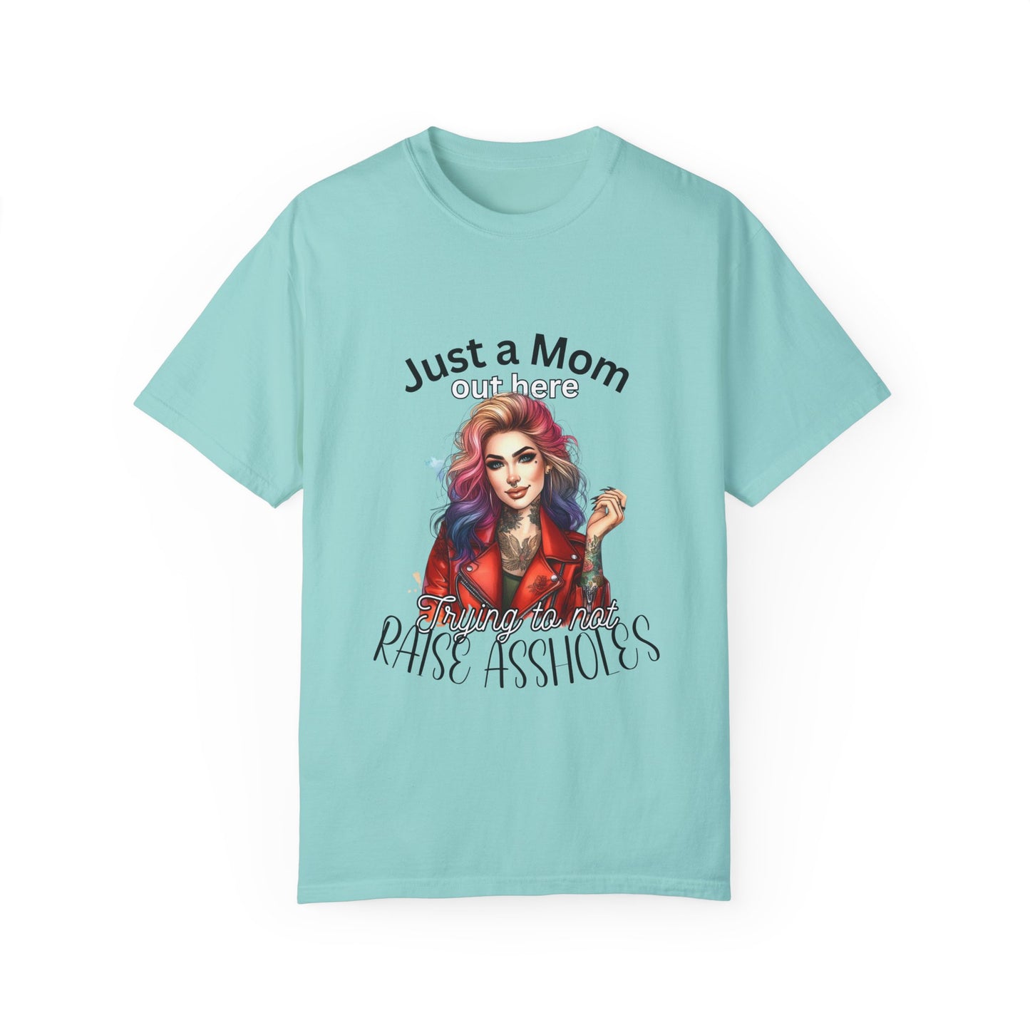 Funny Mom T-Shirt - Just a Mom Trying to Raise Assholes - Unisex Garment-Dyed Tee