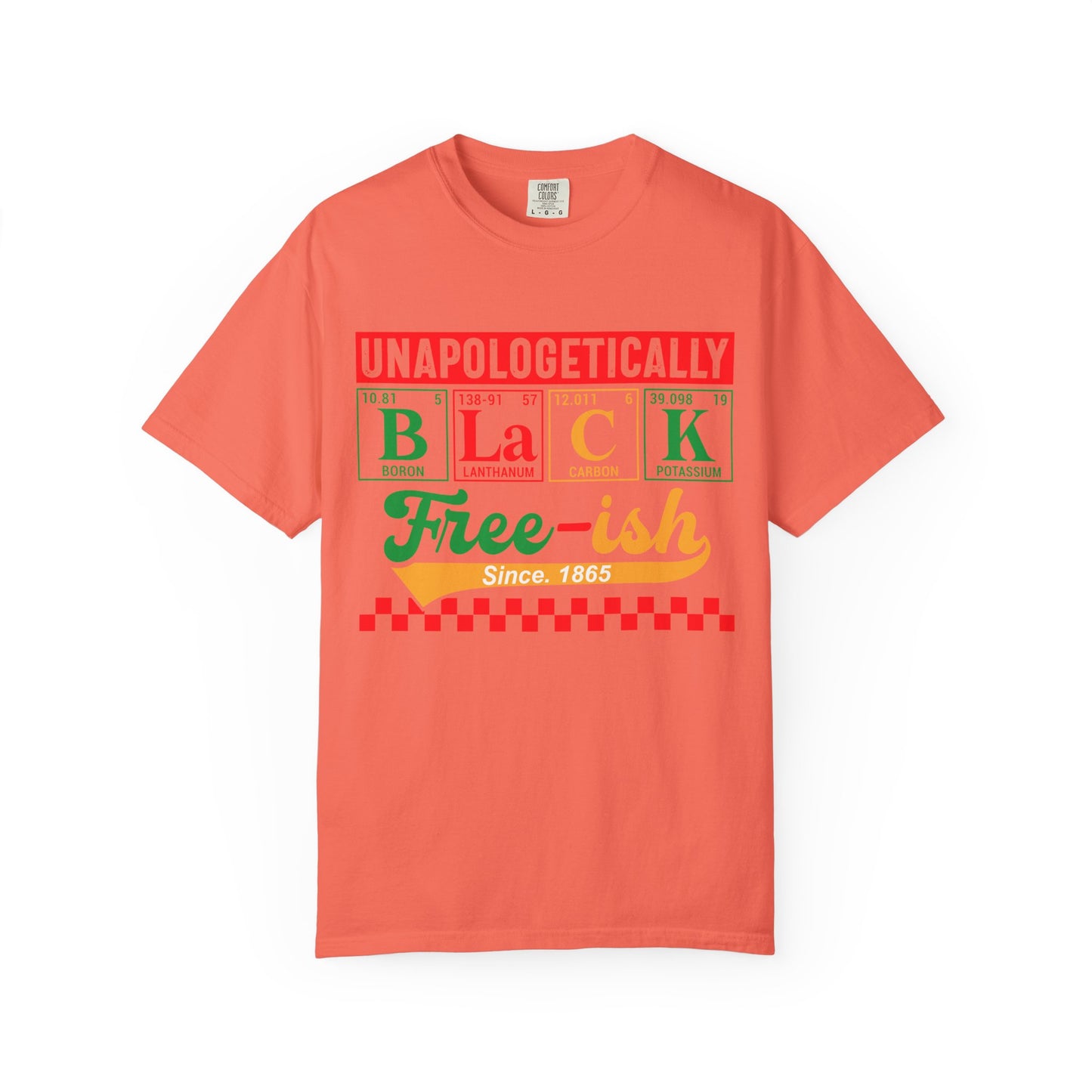 Unapologetically Black Free-ish Shirt – Juneteenth Periodic Table Black Pride Tee Comfort Colors