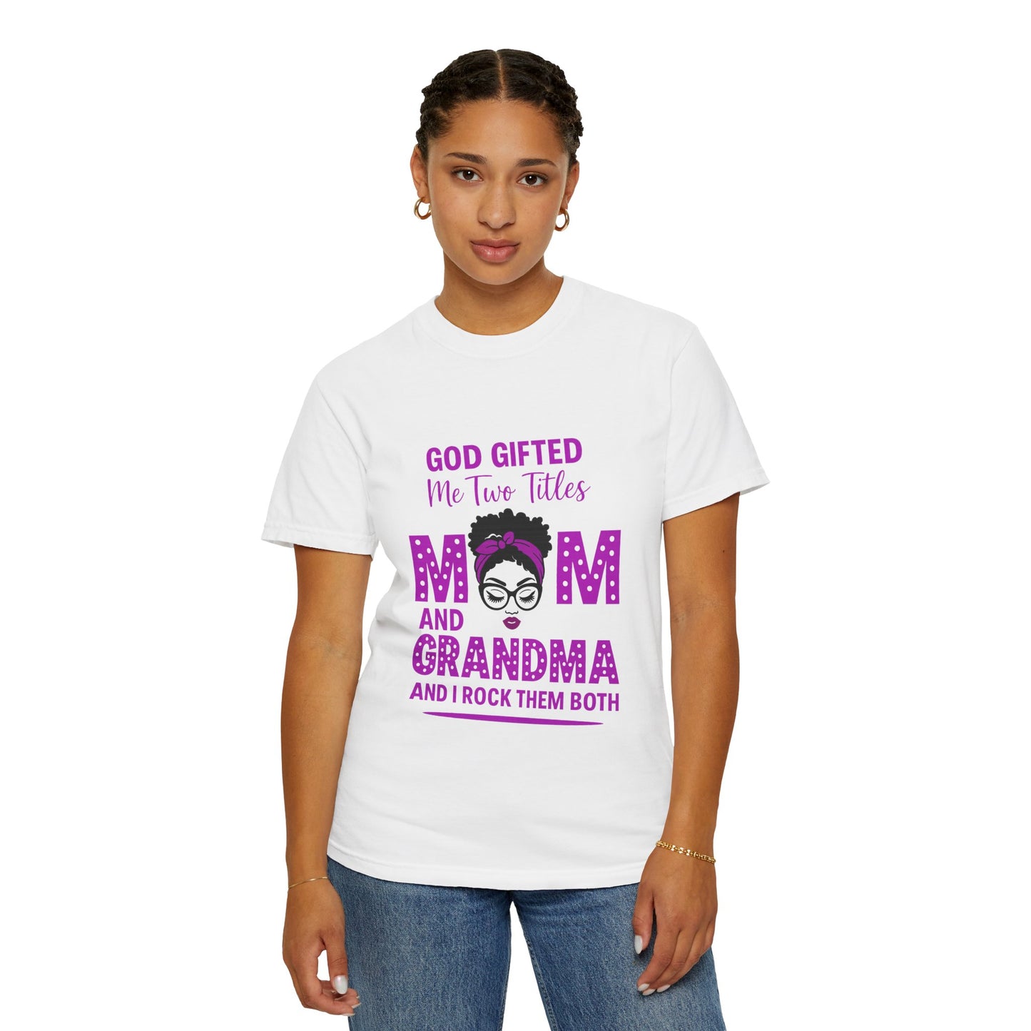 Mom & Grandma Titles Comfort Colors T-Shirt - Garment-Dyed Unisex Tee for Celebrating Mothers