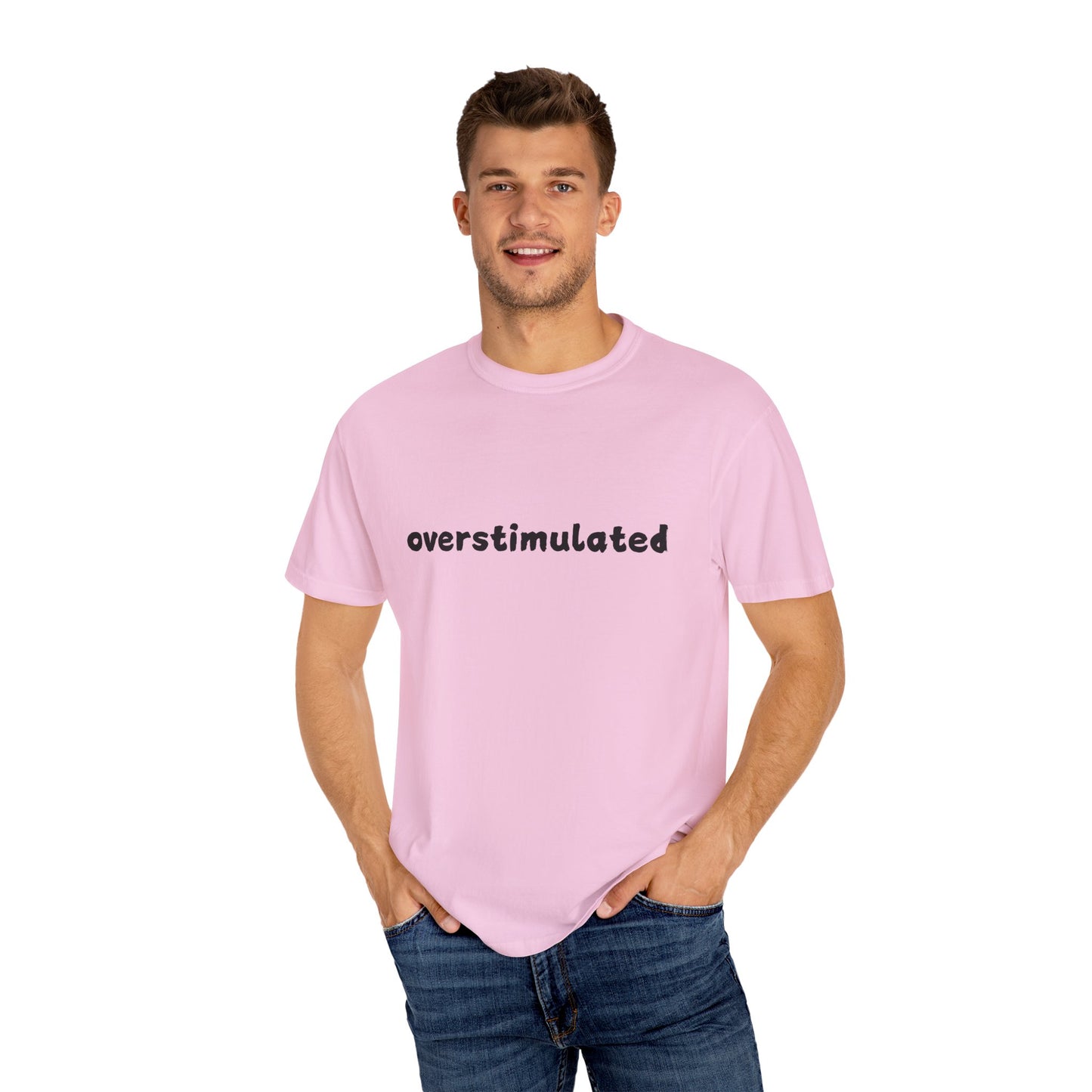 Overstimulated comfort colors Unisex Garment-Dyed T-Shirt: 'Overstimulated' Casual Wear