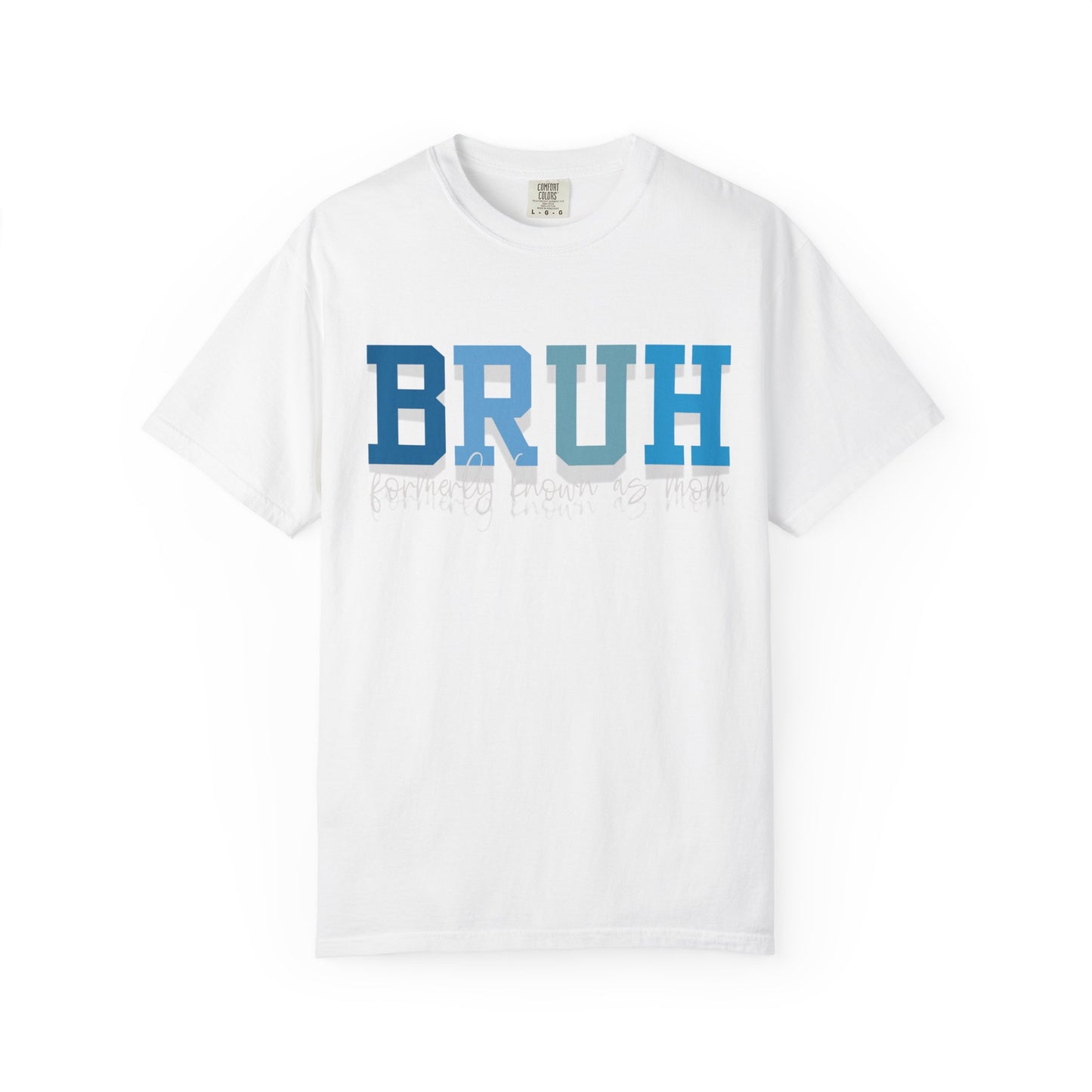 Comfort Colors Unisex T-shirt MAMA MOMMY MOM BRUH Design