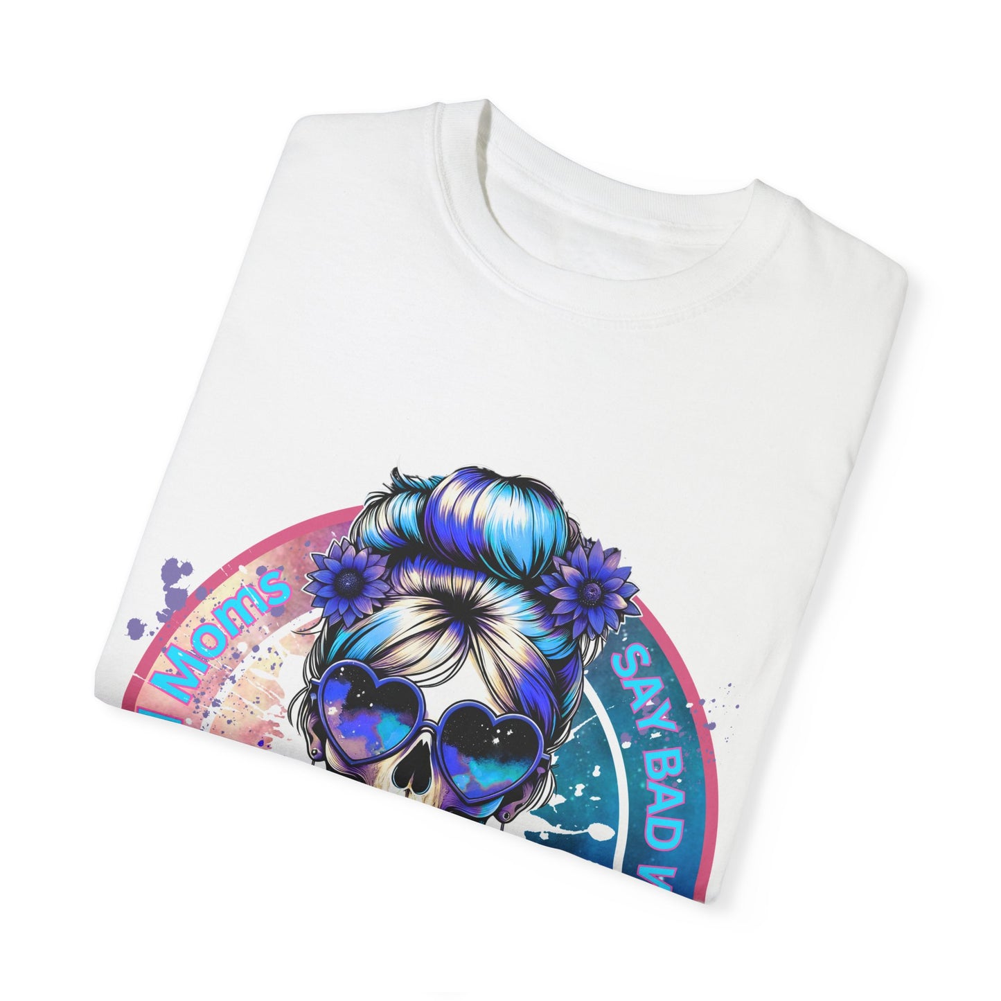 Good Moms Say Bad Words Unisex Garment-Dyed T-Shirt with Colorful Skull Design - Perfect for Everyday Wear