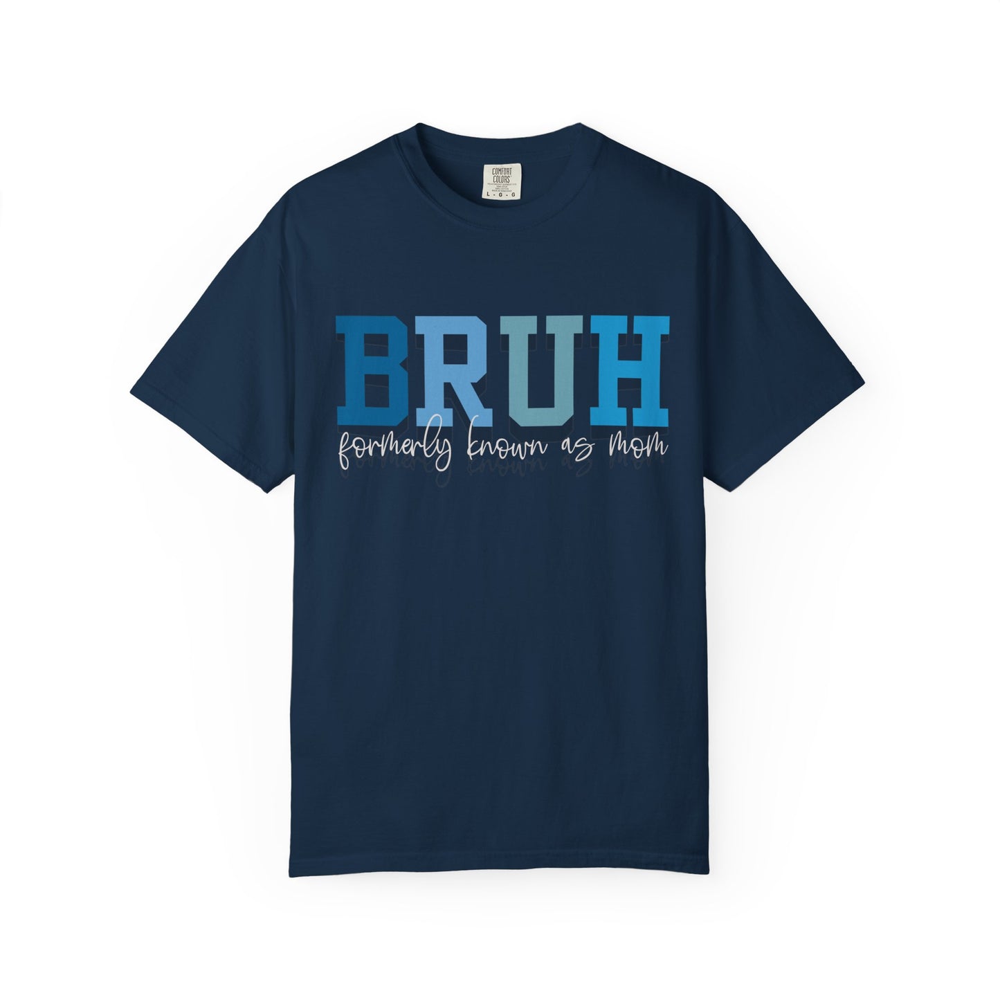 Comfort Colors Unisex T-shirt MAMA MOMMY MOM BRUH Design