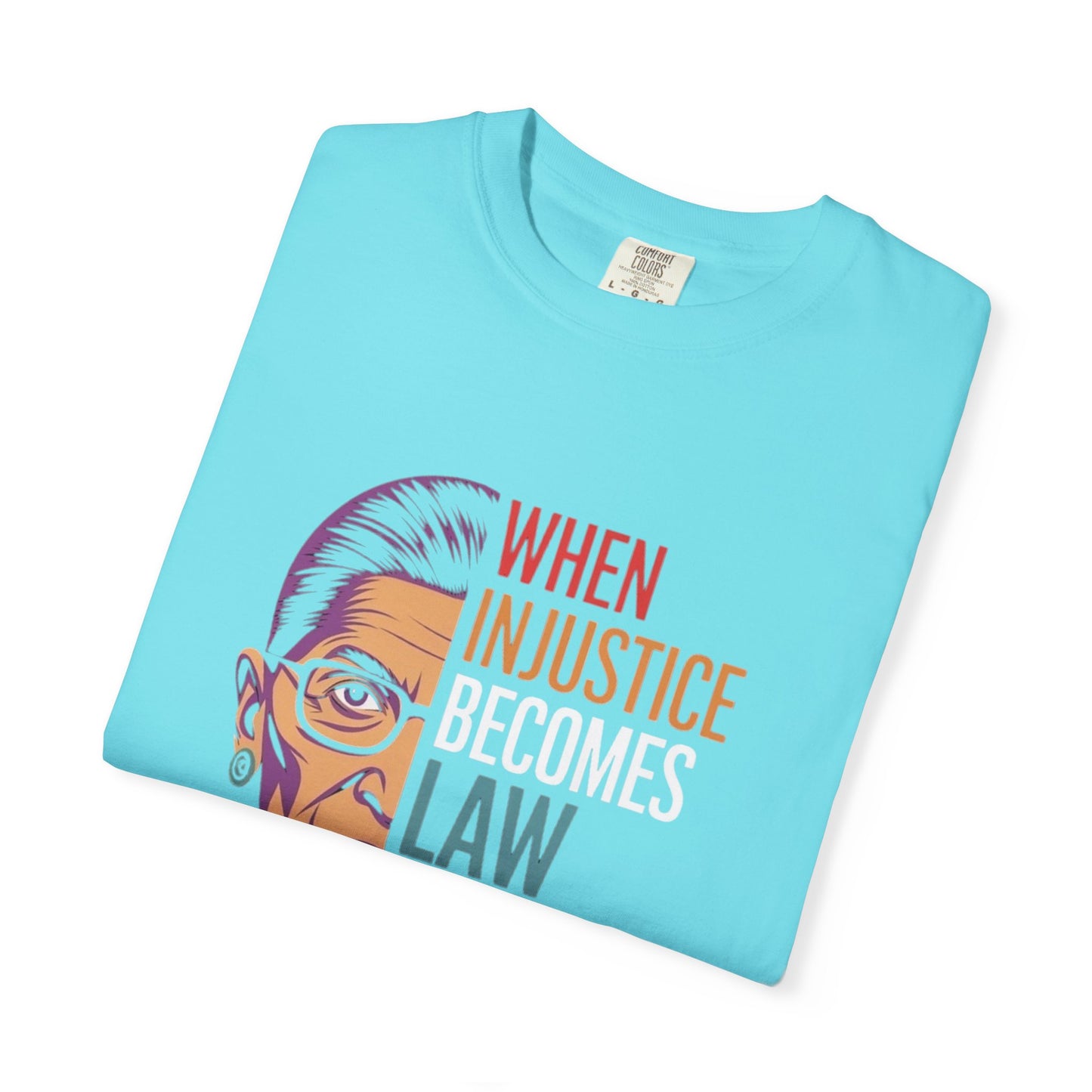 Inspirational RBG Quote Unisex T-shirt | Motivational Tee | Law & Justice Shirt | Gift for Activists & Allies | Everyday Wear, Comfort Colors