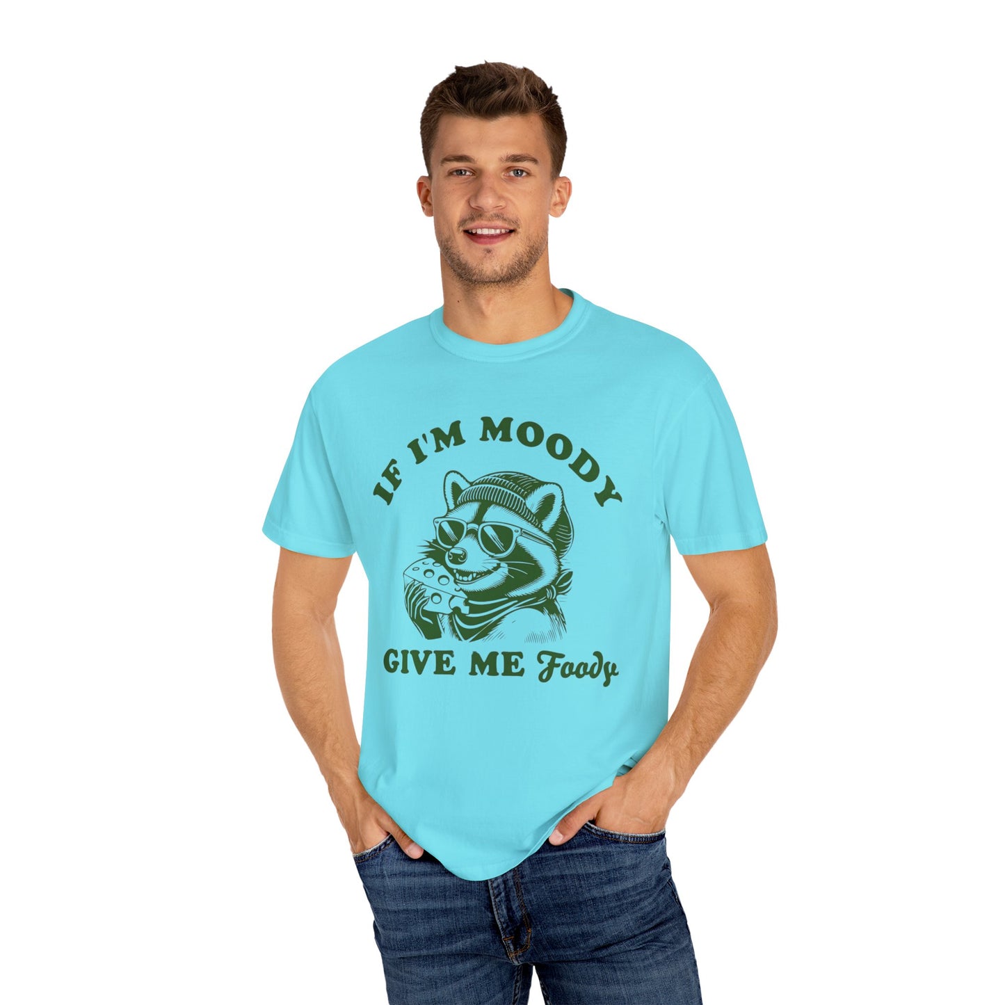 Funny Comfort Colors Unisex T-Shirt: 'If I'm Moody, Give Me Food'