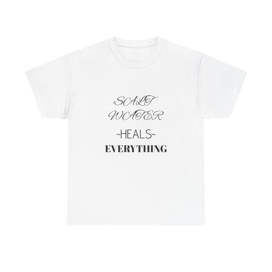 Salt Water Heals Everything Unisex Heavy Cotton Tee