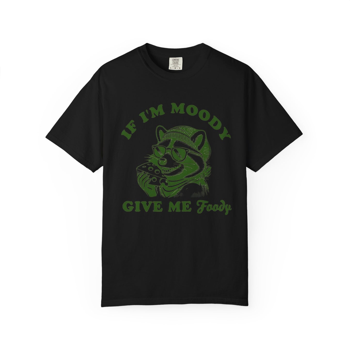 Funny Comfort Colors Unisex T-Shirt: 'If I'm Moody, Give Me Food'