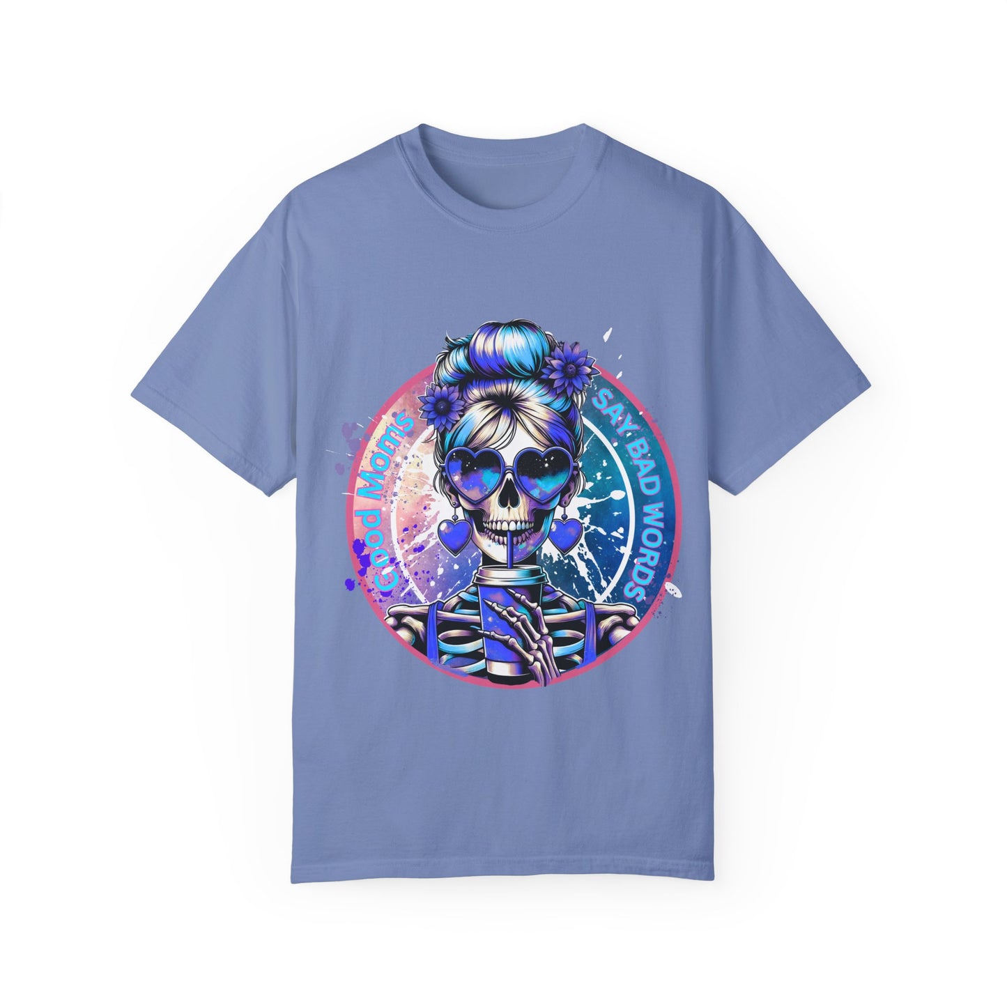 Good Moms Say Bad Words Unisex Garment-Dyed T-Shirt with Colorful Skull Design - Perfect for Everyday Wear