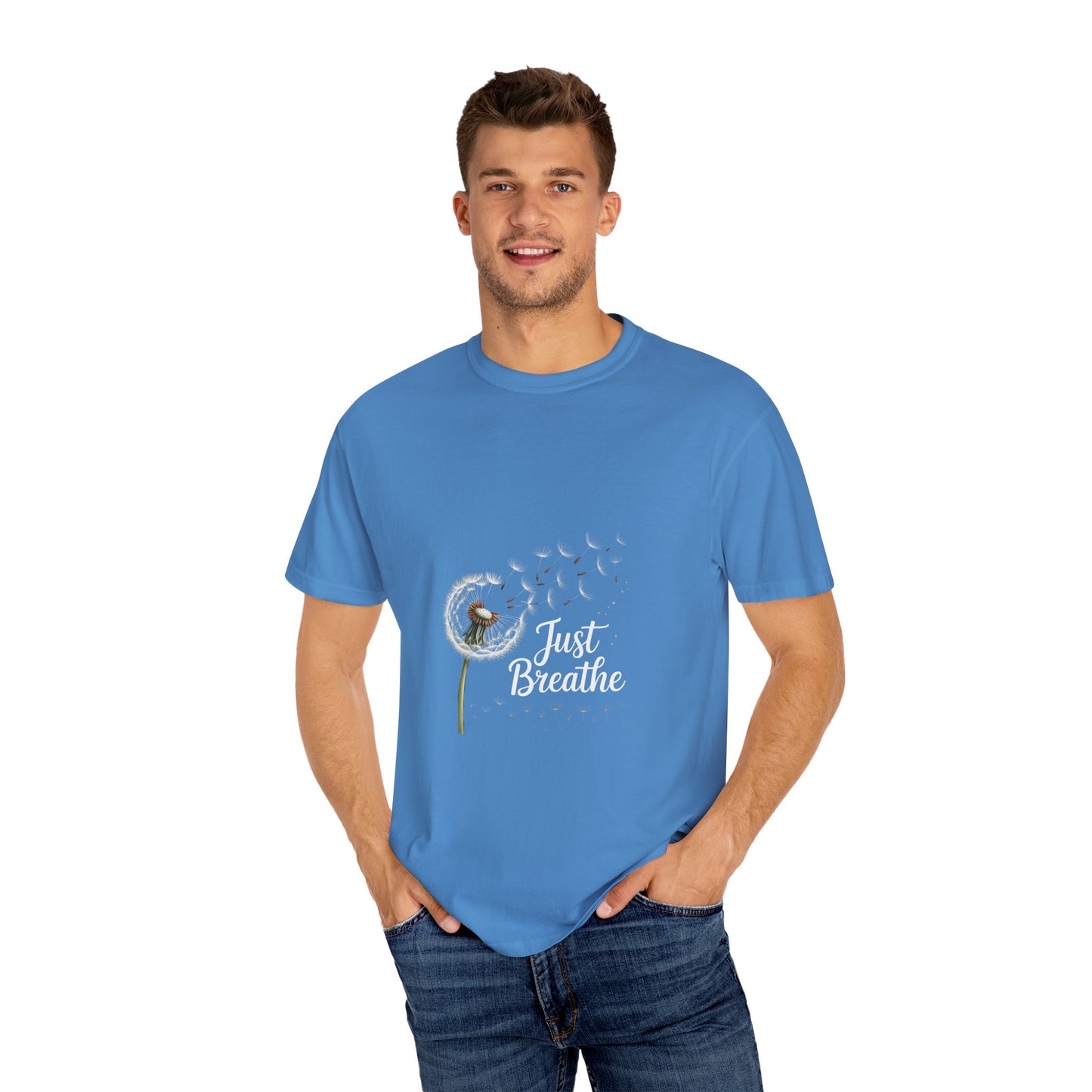 Just Breathe Dandelion Comfort Colors Motivational T-Shirt - Just Breathe, Inspirational Apparel, Mindfulness Gift, Relaxation Shirt, Casual Wear