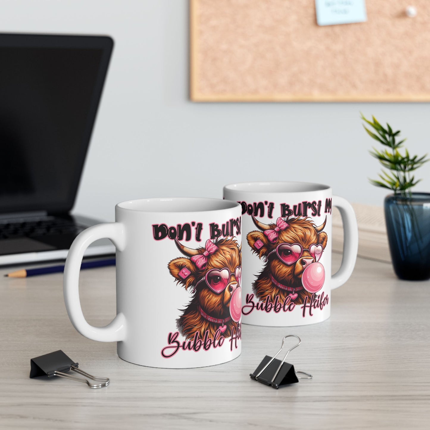Mug - Highland Cow Don't Bust My Bubble Coffee Ceramic Mug 11oz 15oz