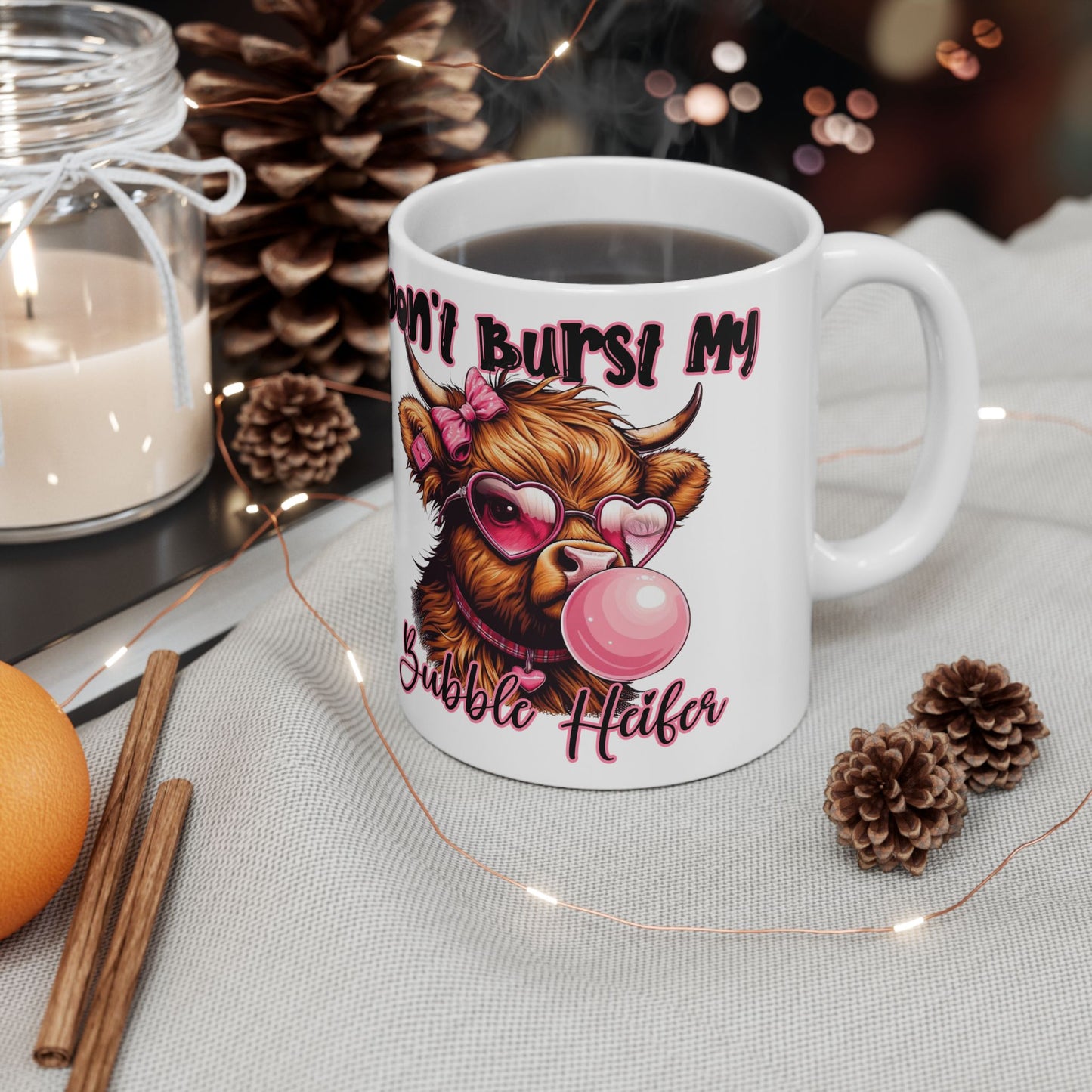 Mug - Highland Cow Don't Bust My Bubble Coffee Ceramic Mug 11oz 15oz