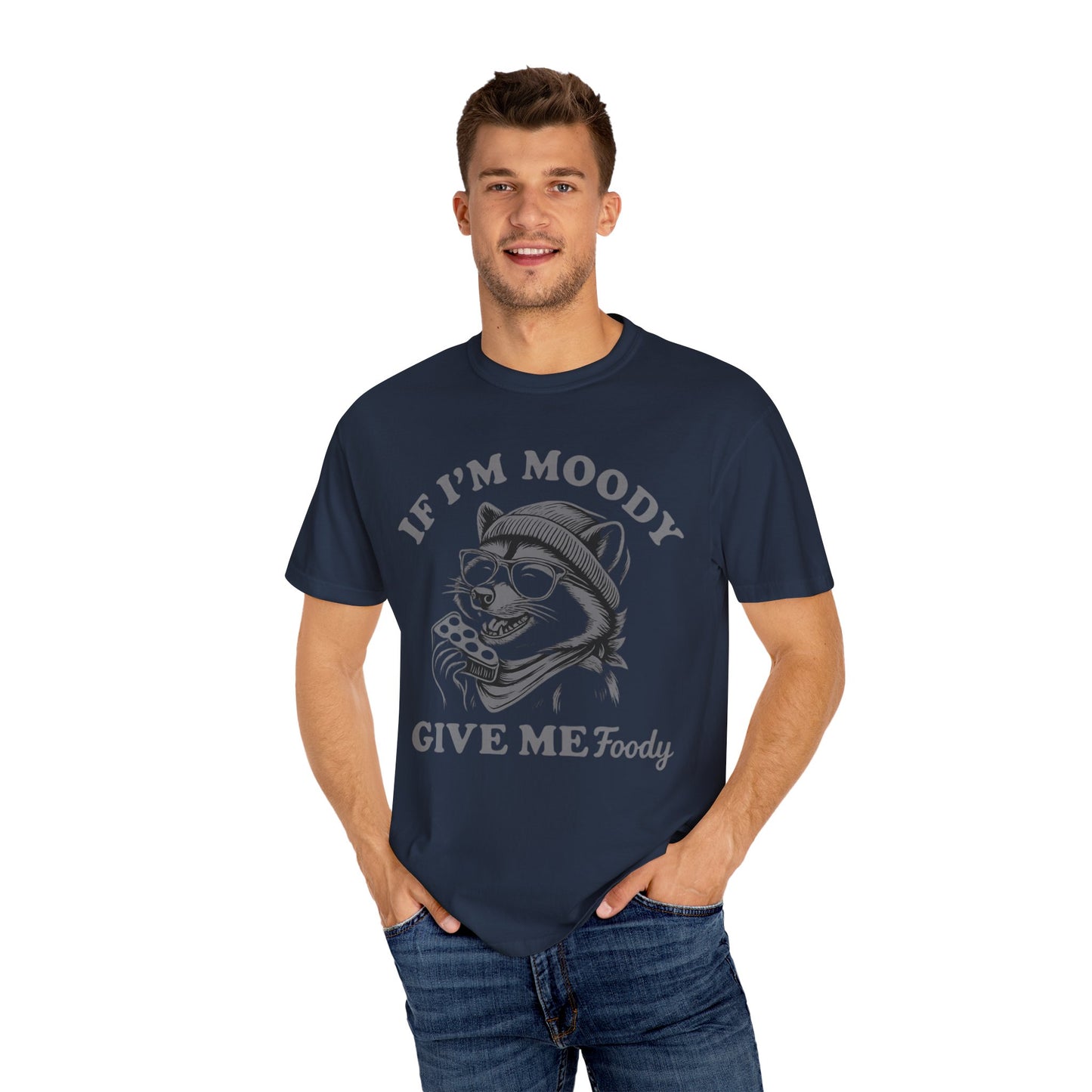 If I'm Moody Give Me Foody Raccoon Comfort Colors T-Shirt