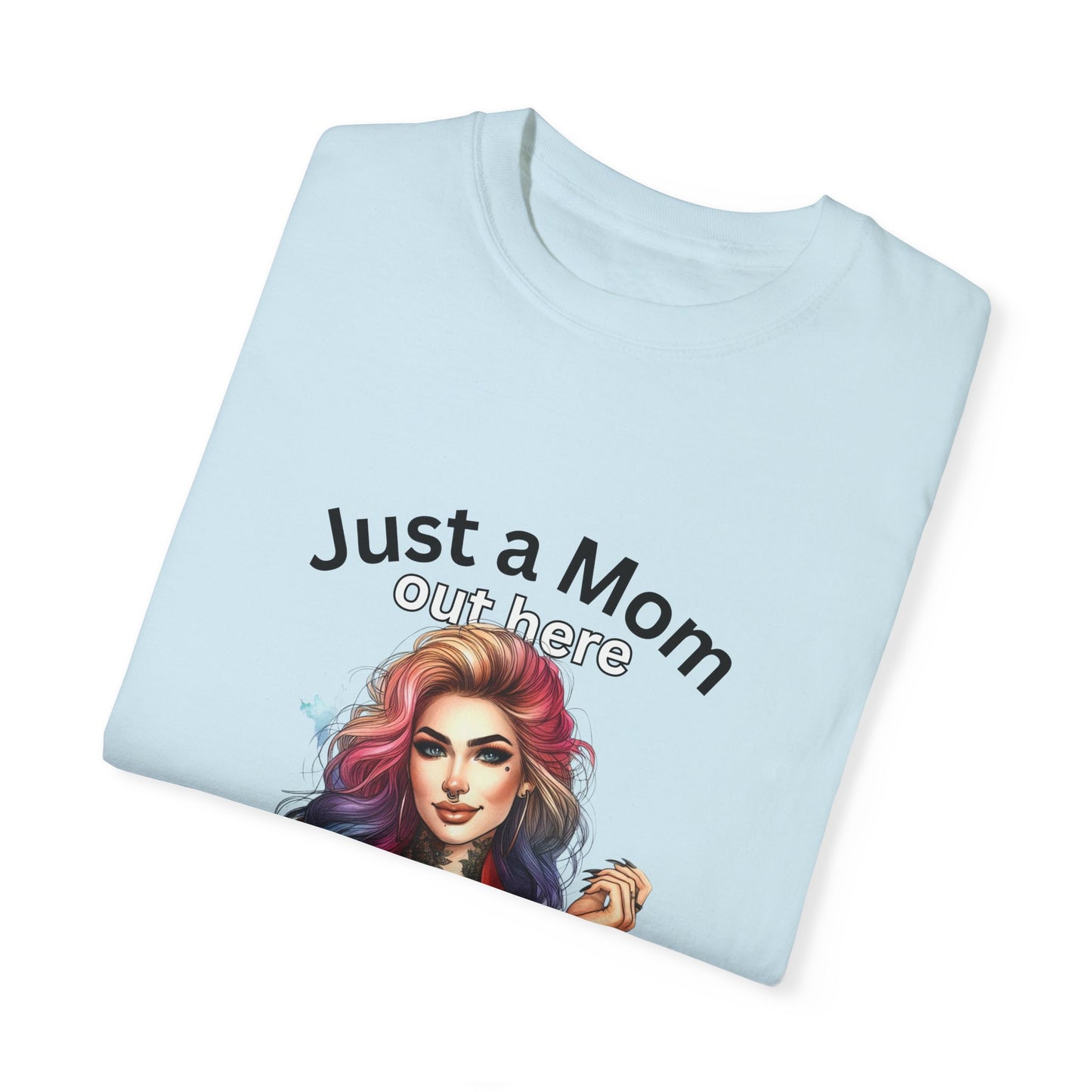 Funny Mom T-Shirt - Just a Mom Trying to Raise Assholes - Unisex Garment-Dyed Tee