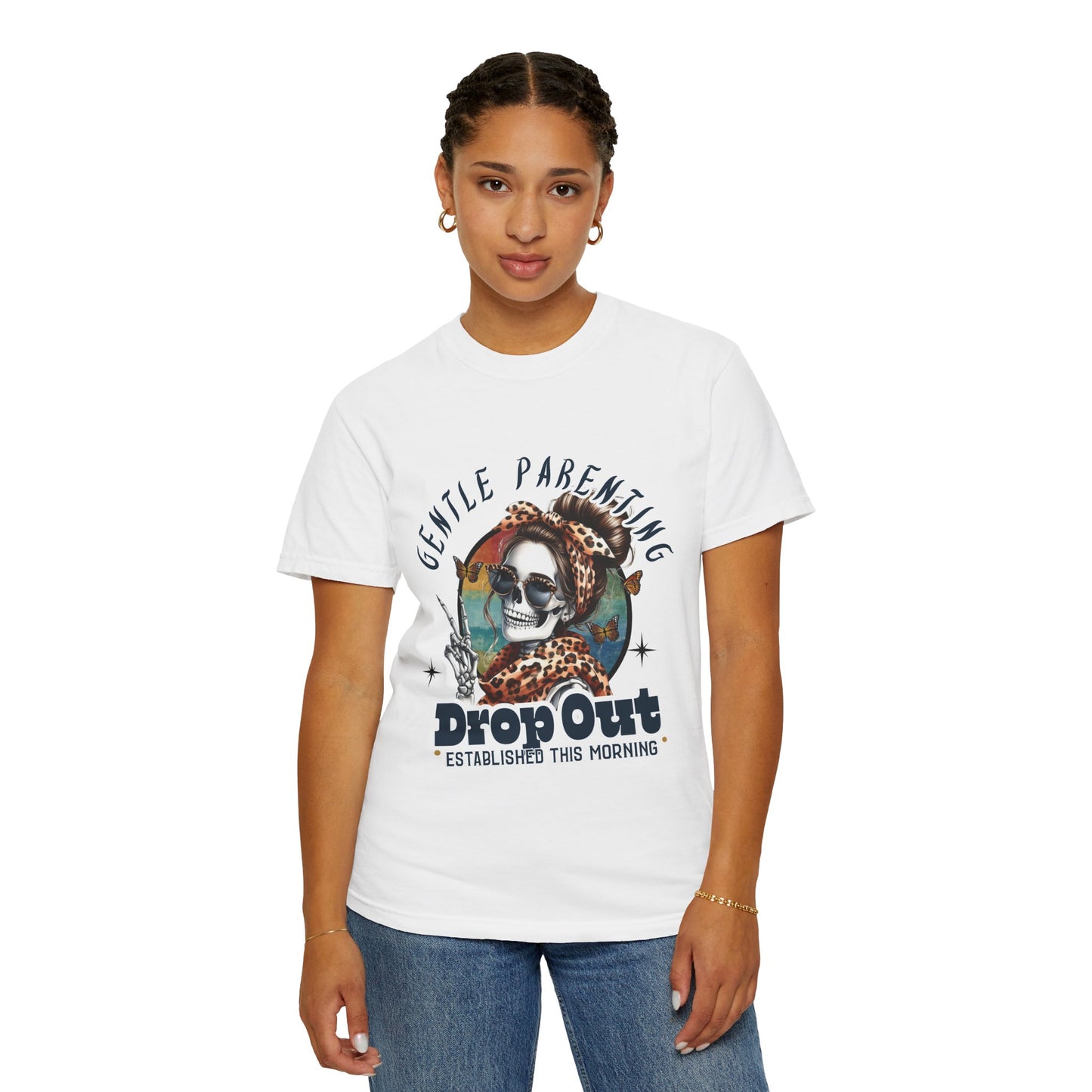 Gentle Parenting Drop Out T-Shirt - Unisex Comfort Colors Tee for Fun-Loving Parents