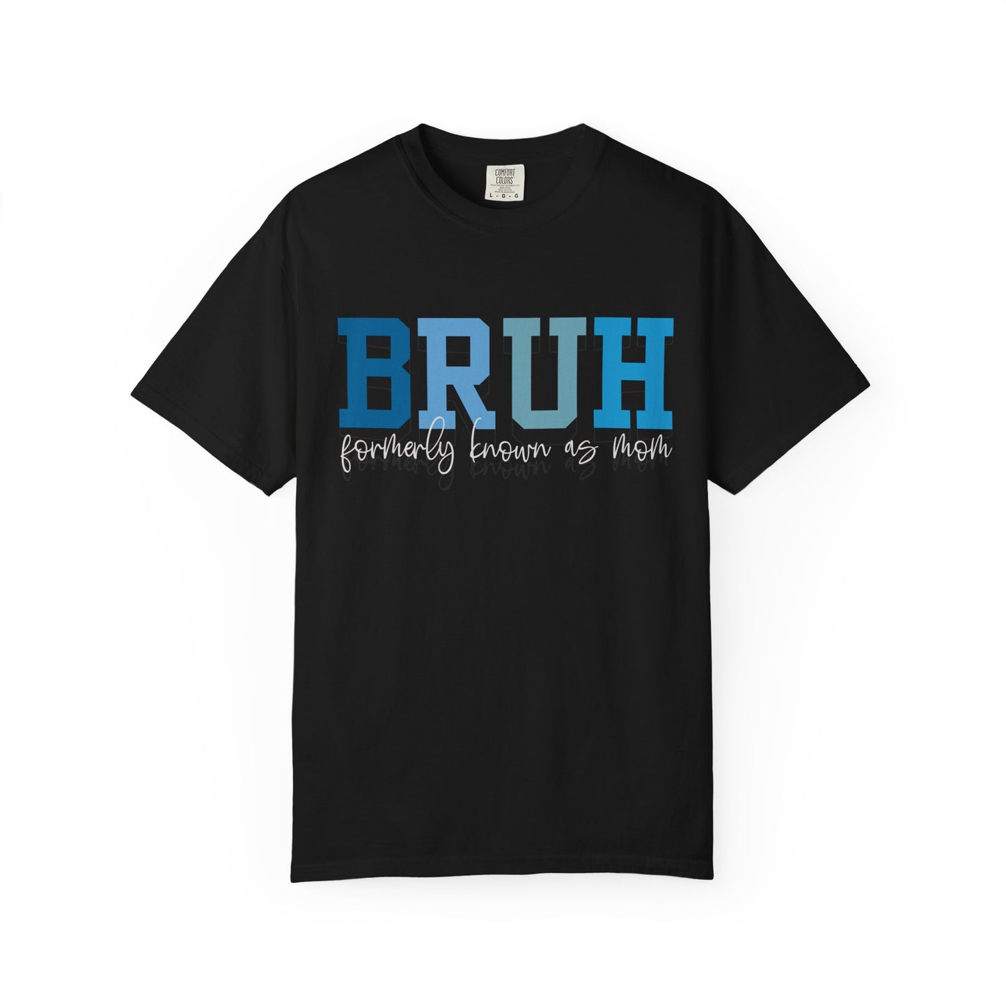 Comfort Colors Unisex T-shirt MAMA MOMMY MOM BRUH Design