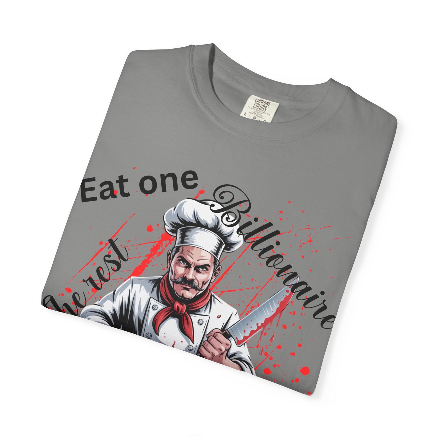 Funny Chef T-Shirt, Culinary Humor Tee, Eat One Billionaire The Rest Will Obey, Dark Satire Chef Skull Cooking Graphic T-Shirt, Anti-Capitalist Political Satire Tee